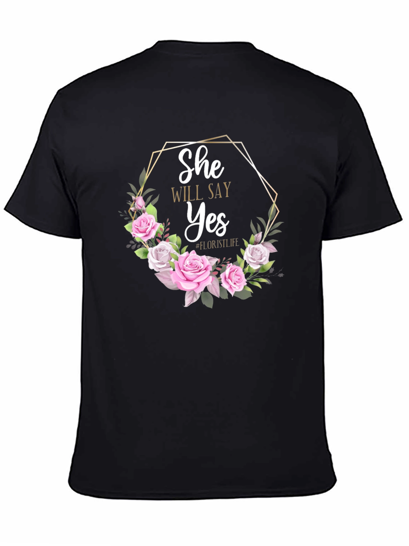 She Will Say Yes Floral Wedding T-Shirt