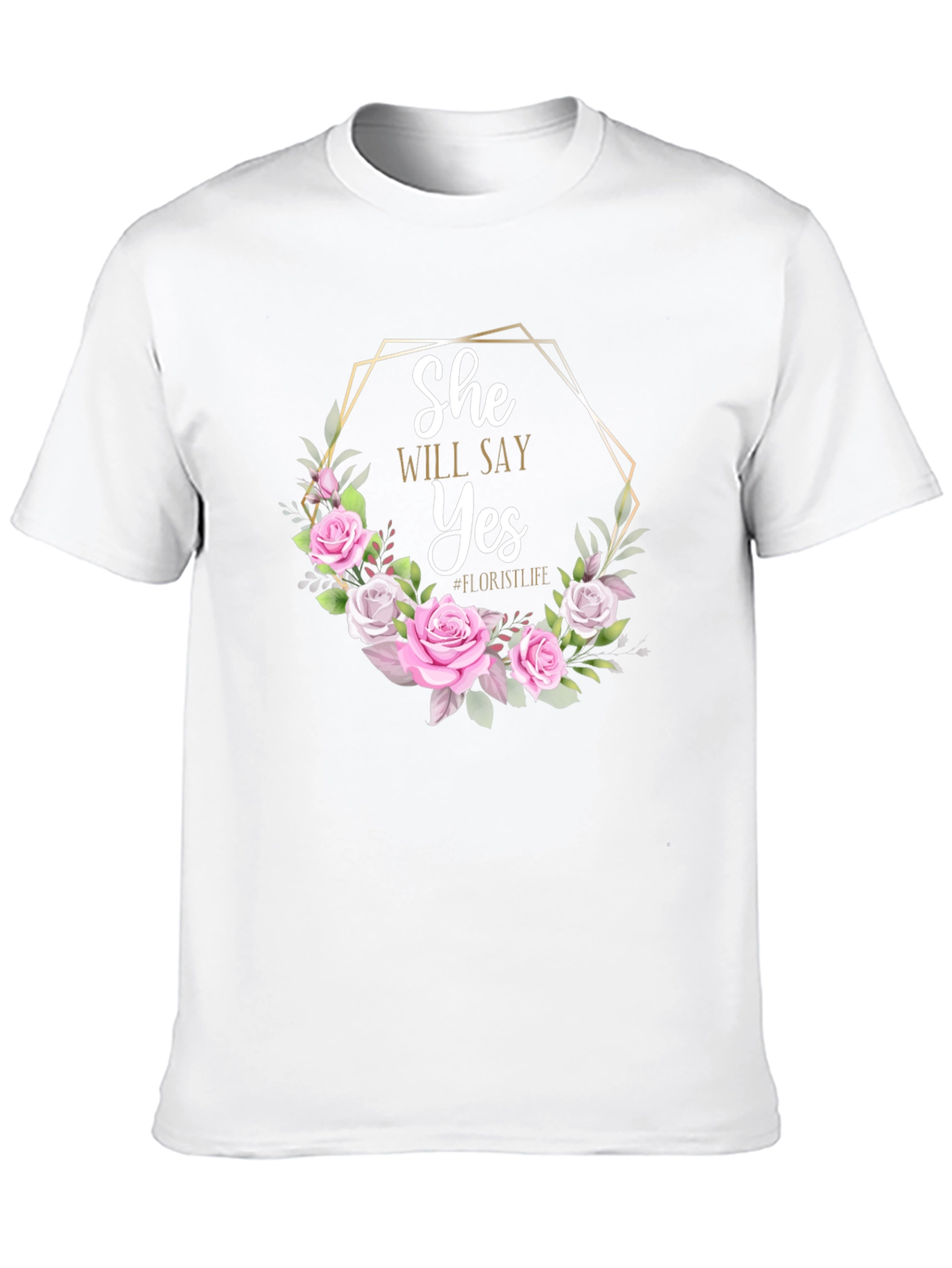 She Will Say Yes Floral Wedding T-Shirt