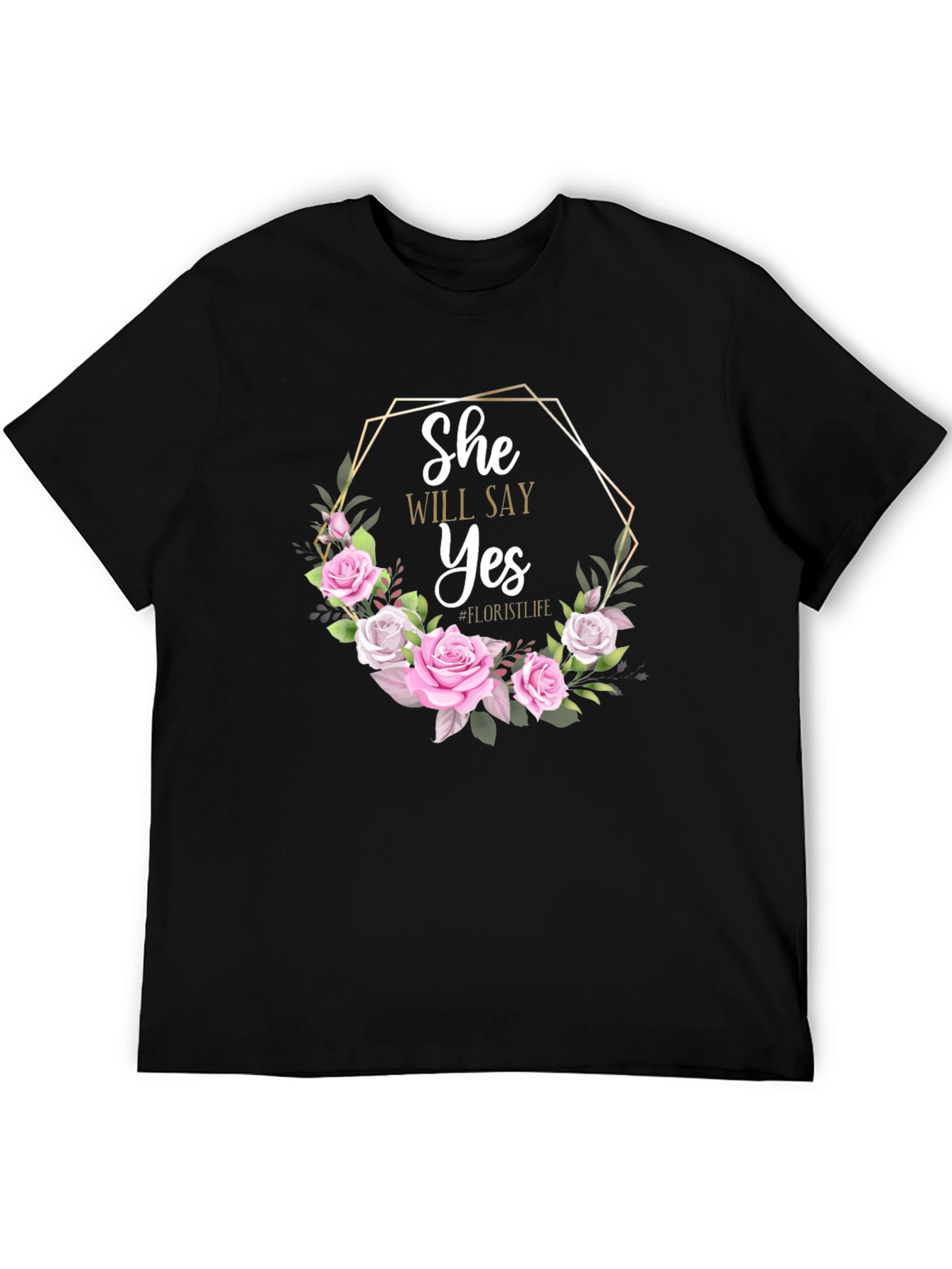 She Will Say Yes Floral Wedding T-Shirt