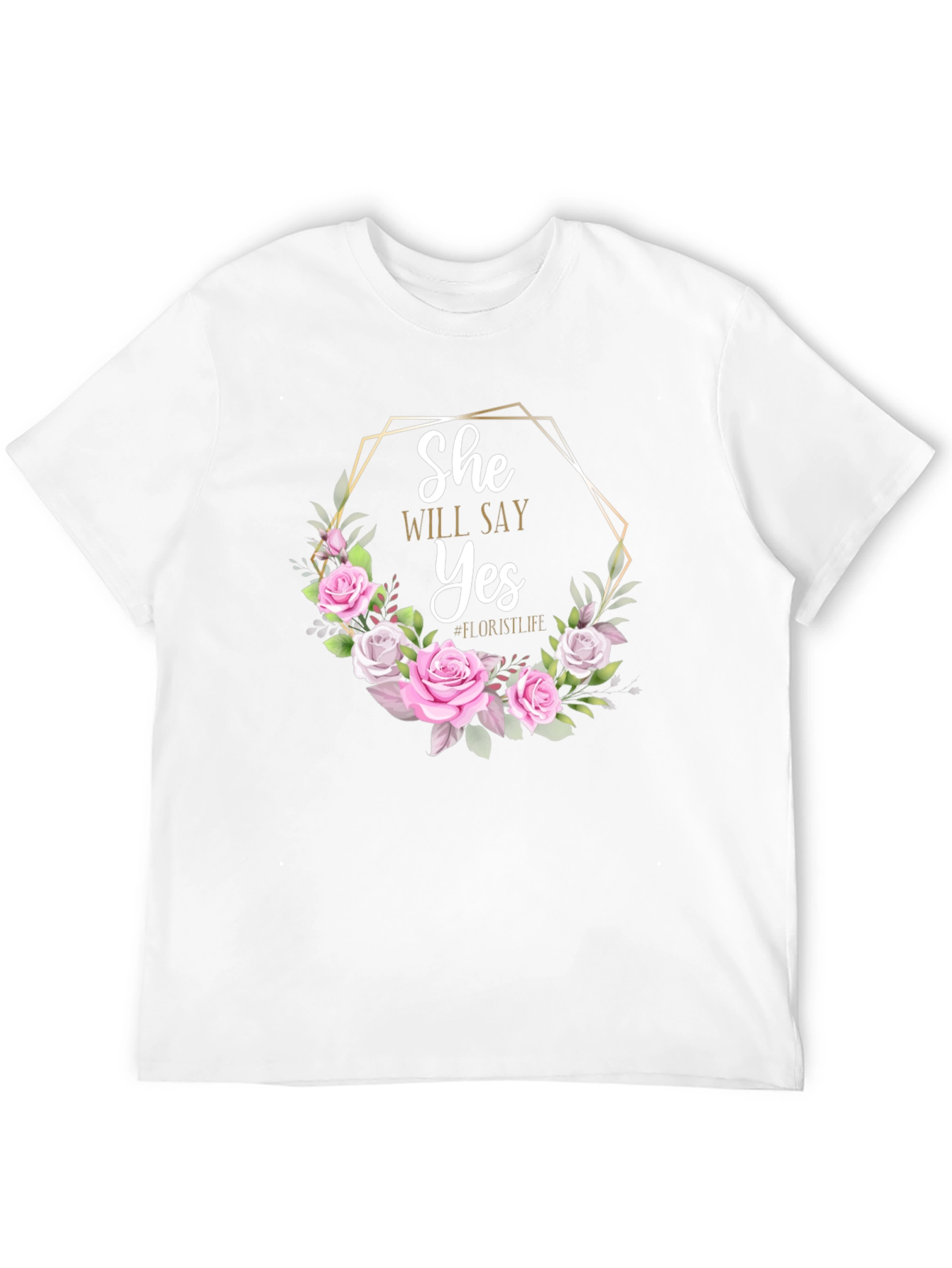 She Will Say Yes Floral Wedding T-Shirt