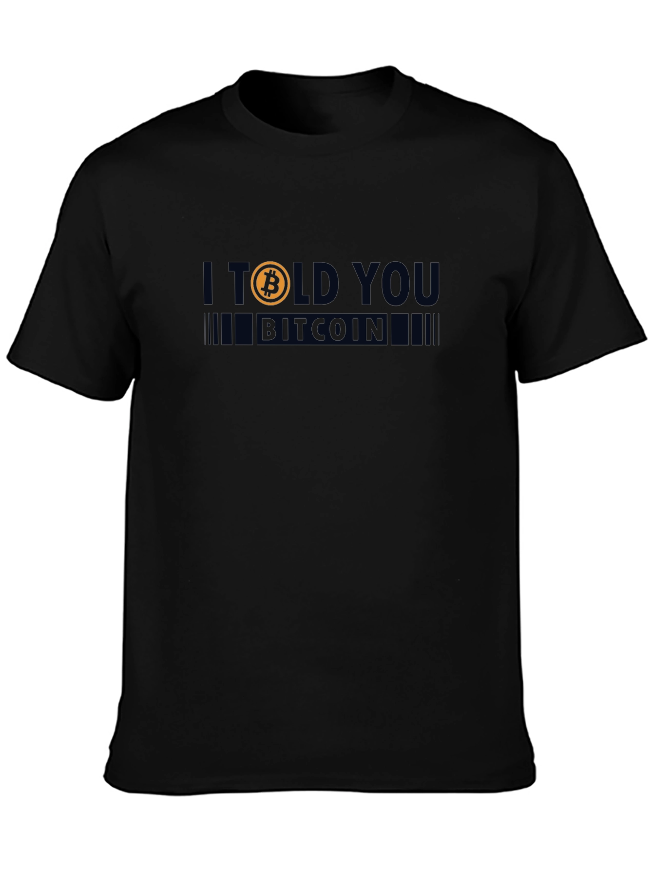 I Told You Bitcoin T-Shirt - Crypto Tee