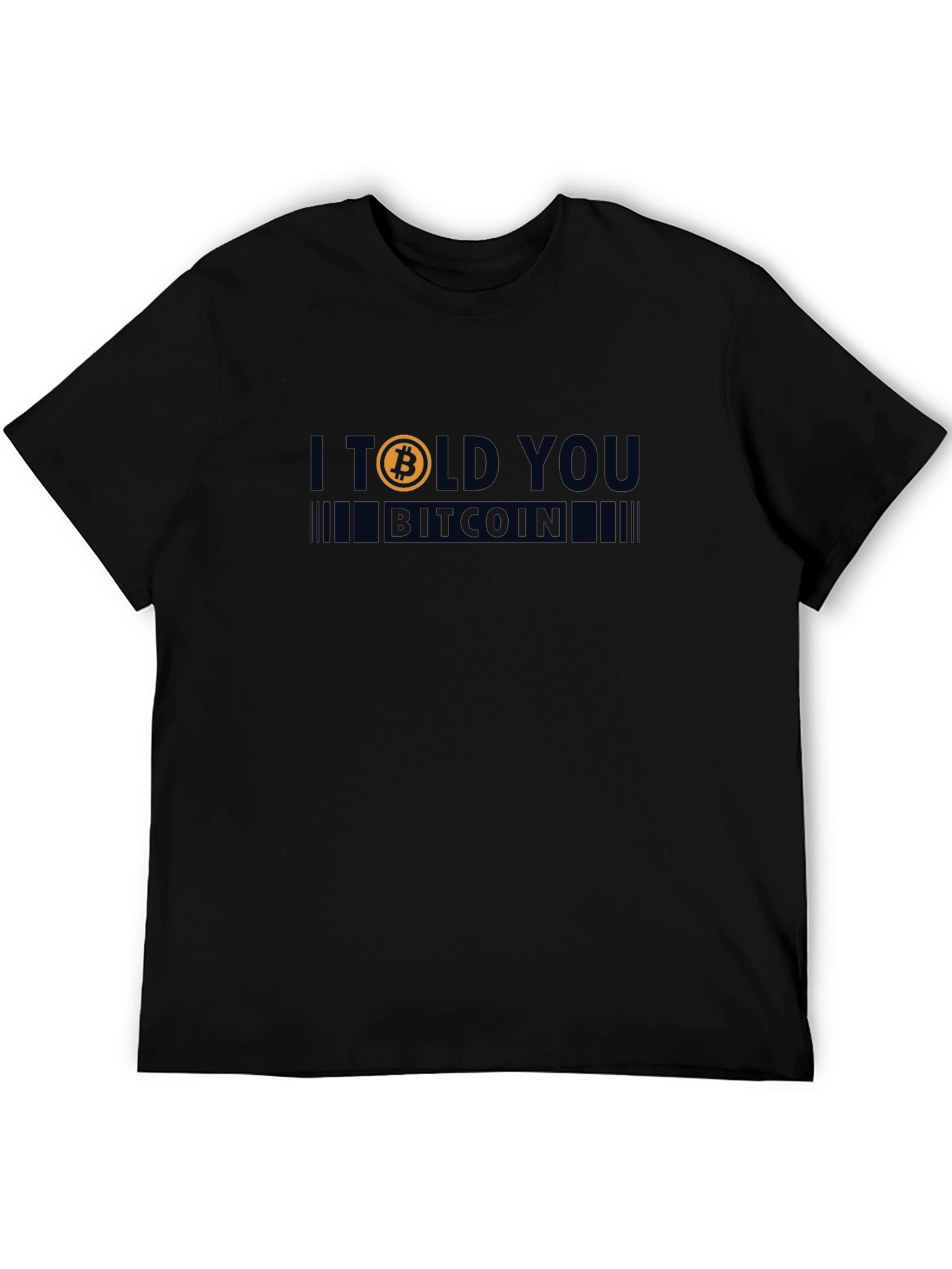 I Told You Bitcoin T-Shirt - Crypto Tee