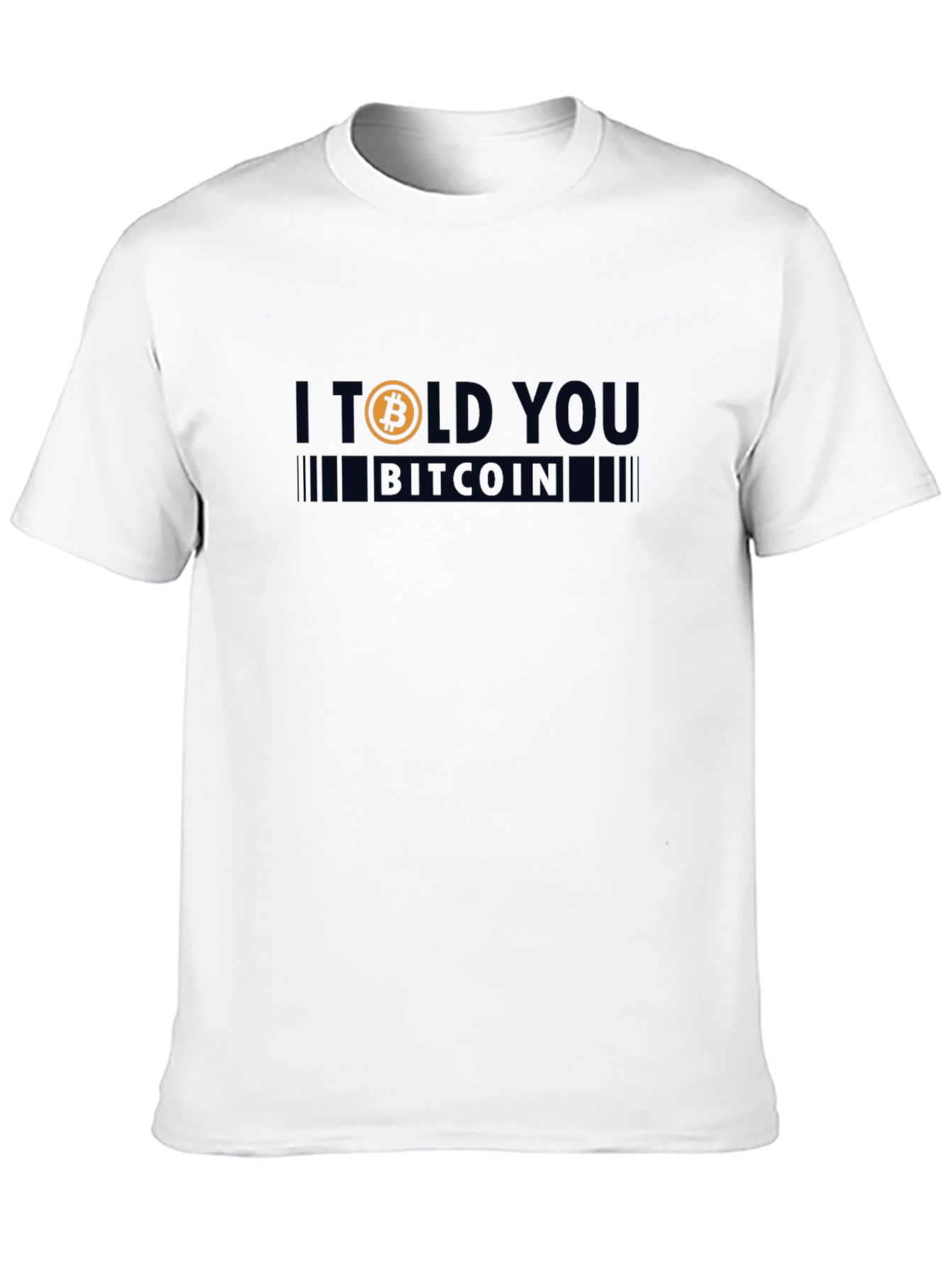I Told You Bitcoin T-Shirt - Crypto Tee