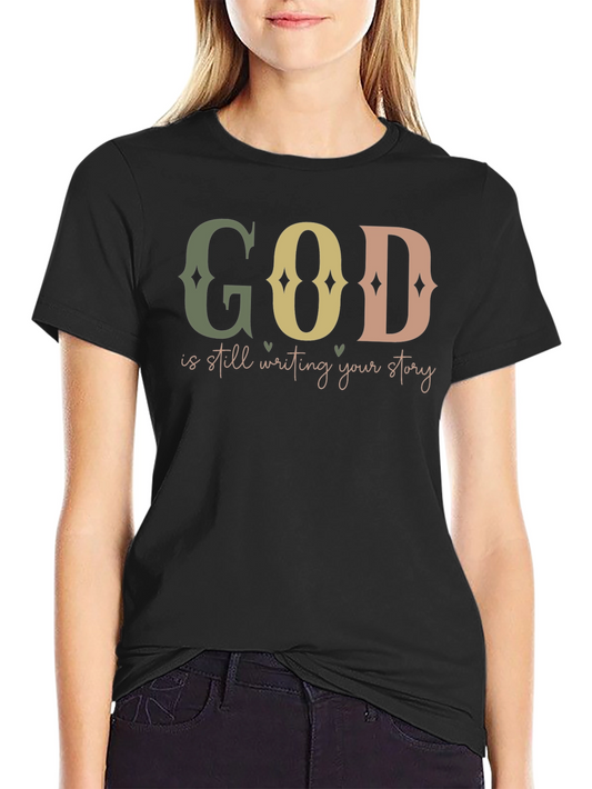 God is Still Writing Your Story Tee