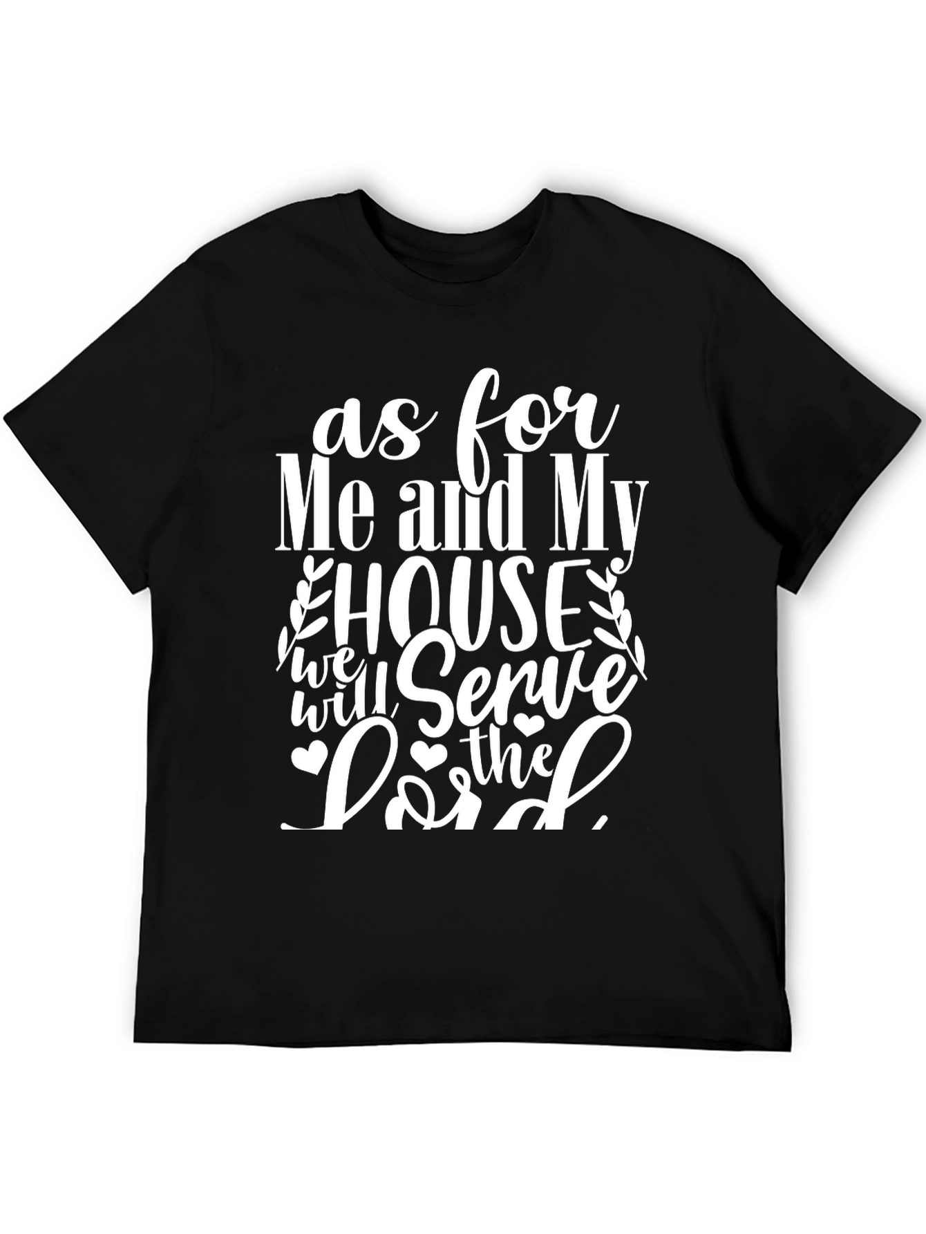 As for Me and My House T-Shirt