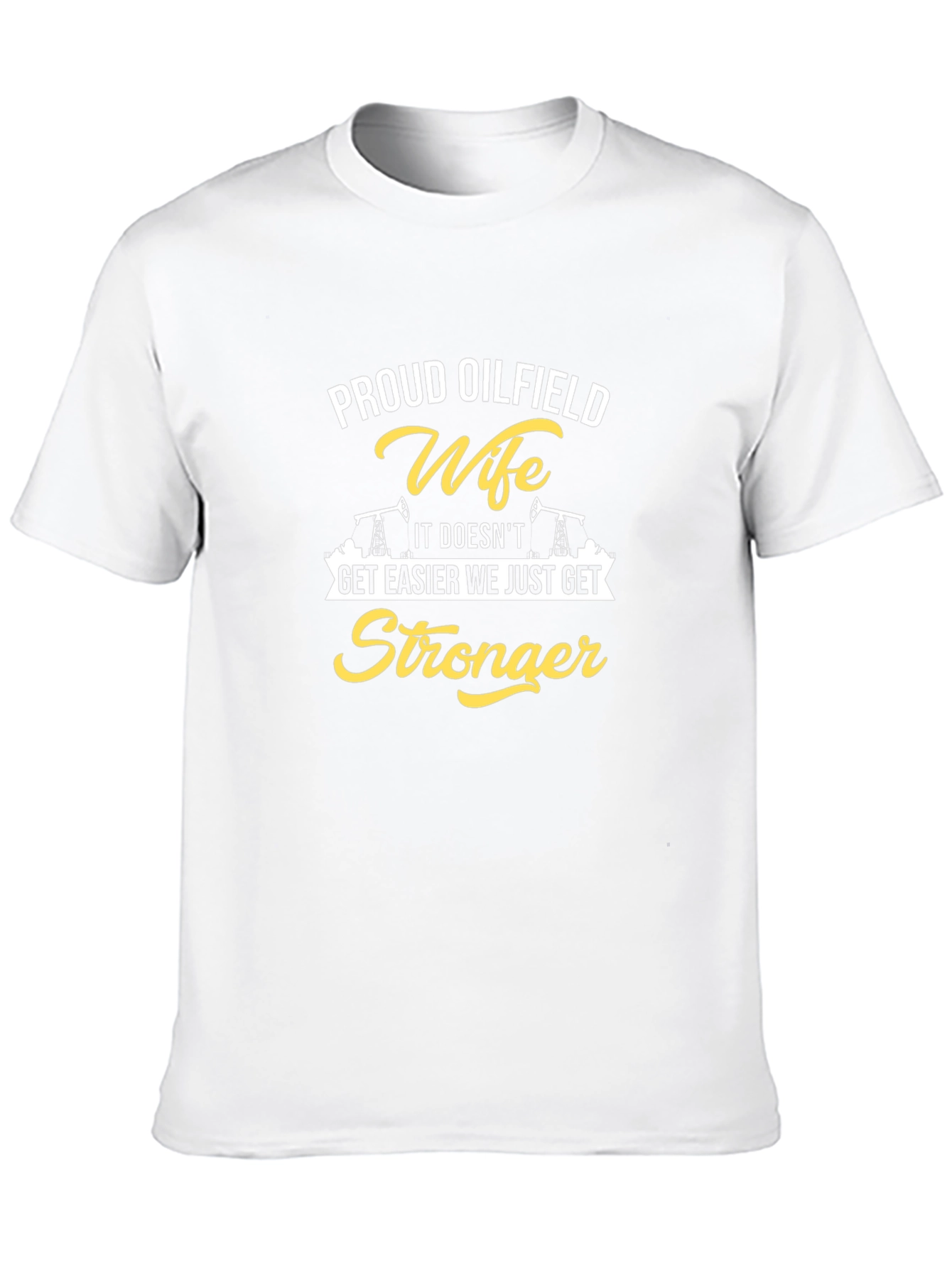 Proud Oilfield Wife Graphic Tee - Strong Women Shirt