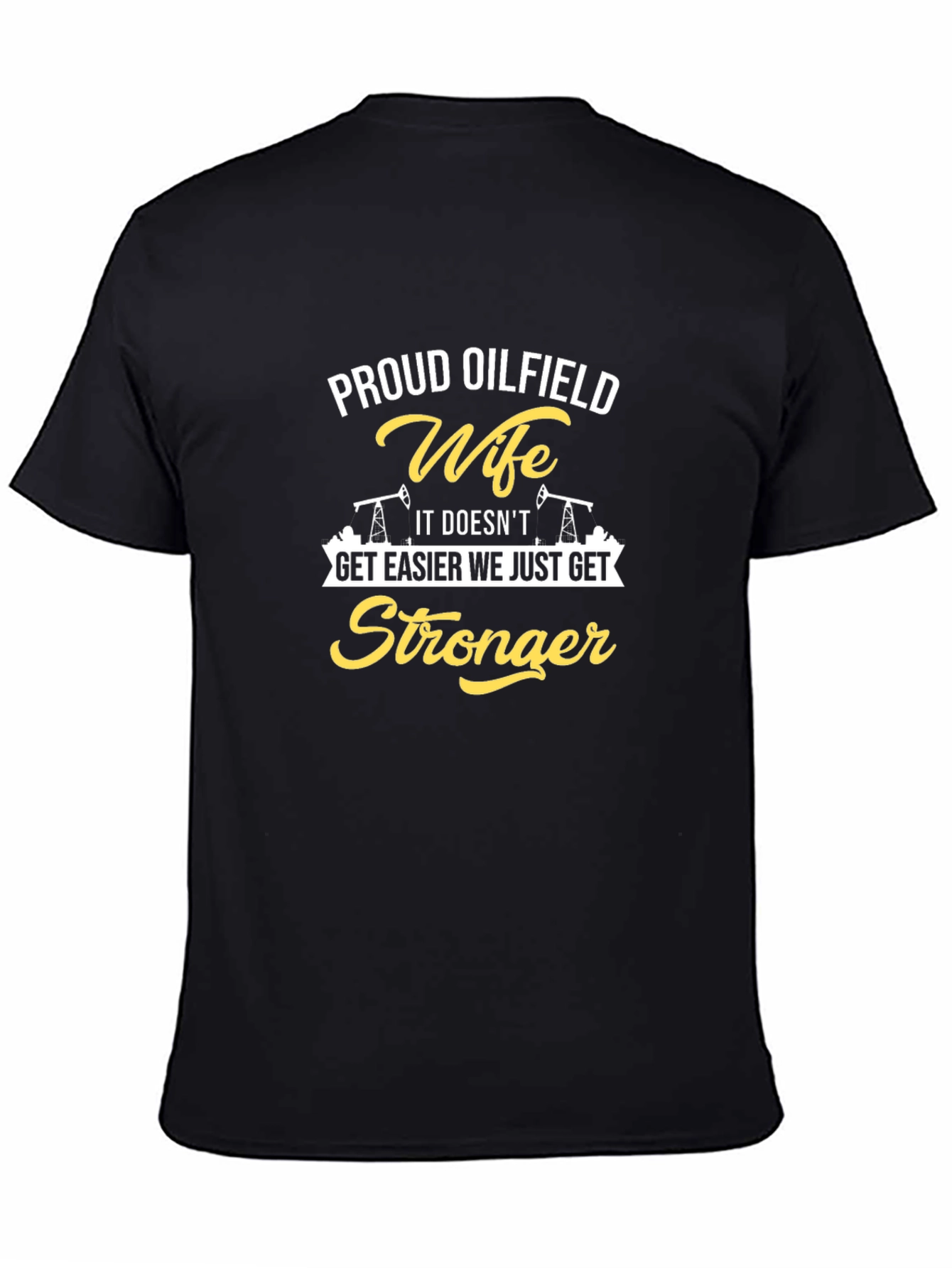 Proud Oilfield Wife Graphic Tee - Strong Women Shirt