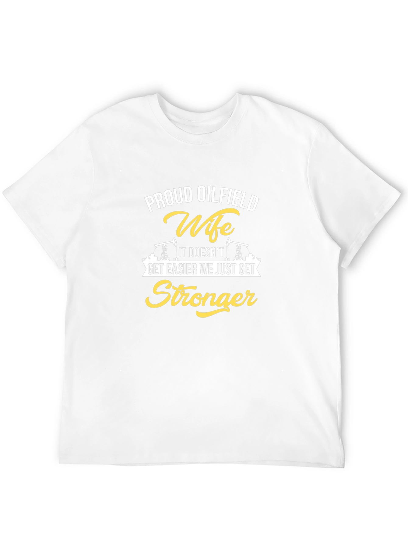 Proud Oilfield Wife Graphic Tee - Strong Women Shirt