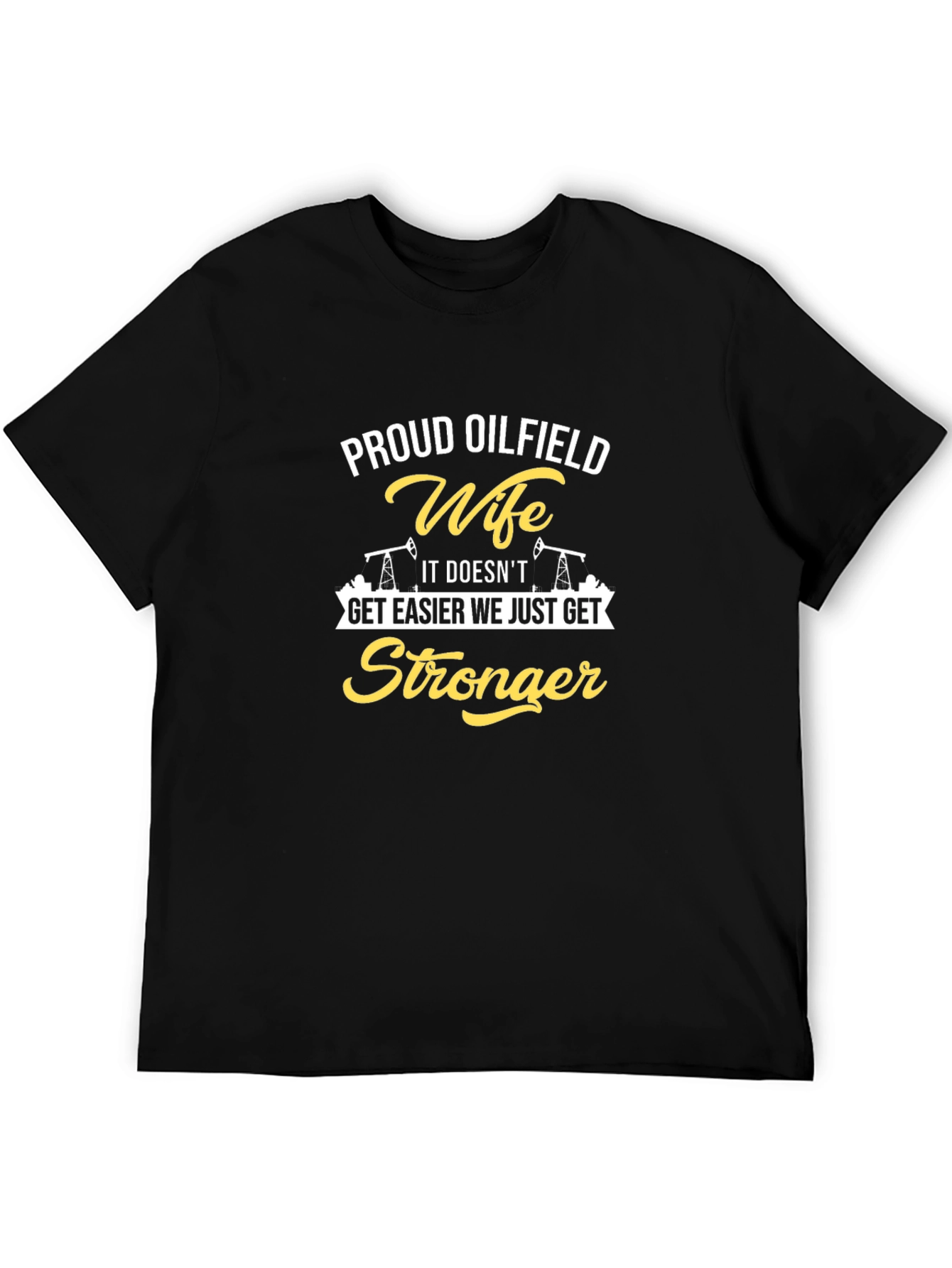 Proud Oilfield Wife Graphic Tee - Strong Women Shirt