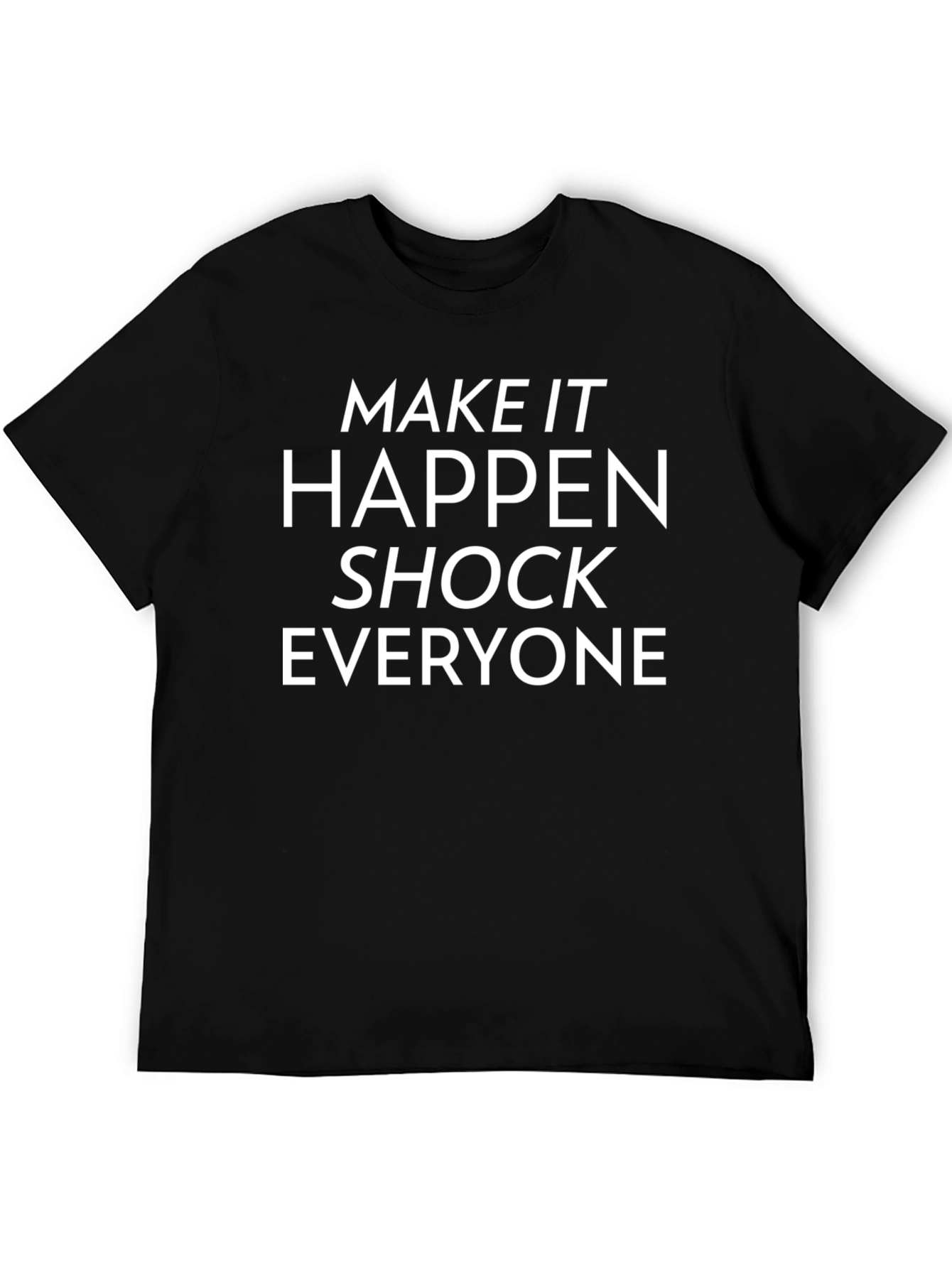 Make It Happen Graphic Tee