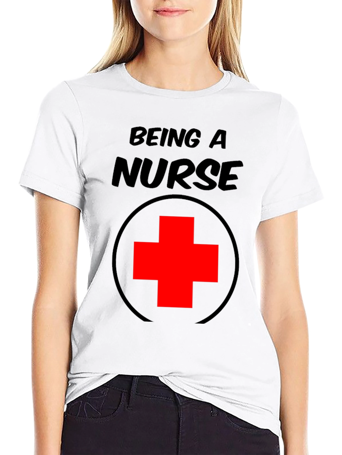 Being A Nurse T-Shirt - Medical Professional Tee