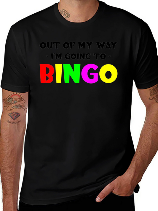 Funny Bingo T-Shirt: Out Of My Way!