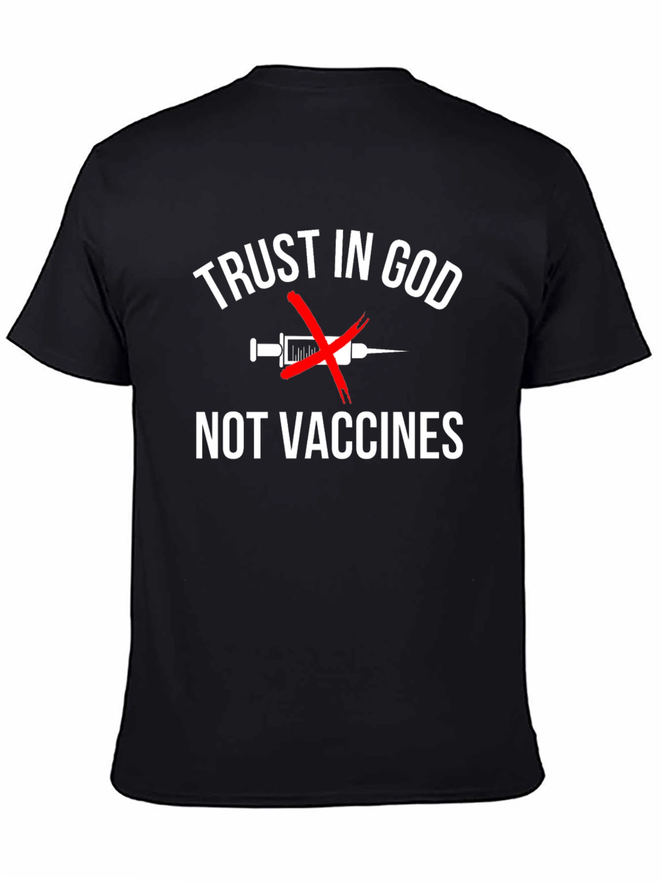 Trust in God Not Vaccines T-Shirt