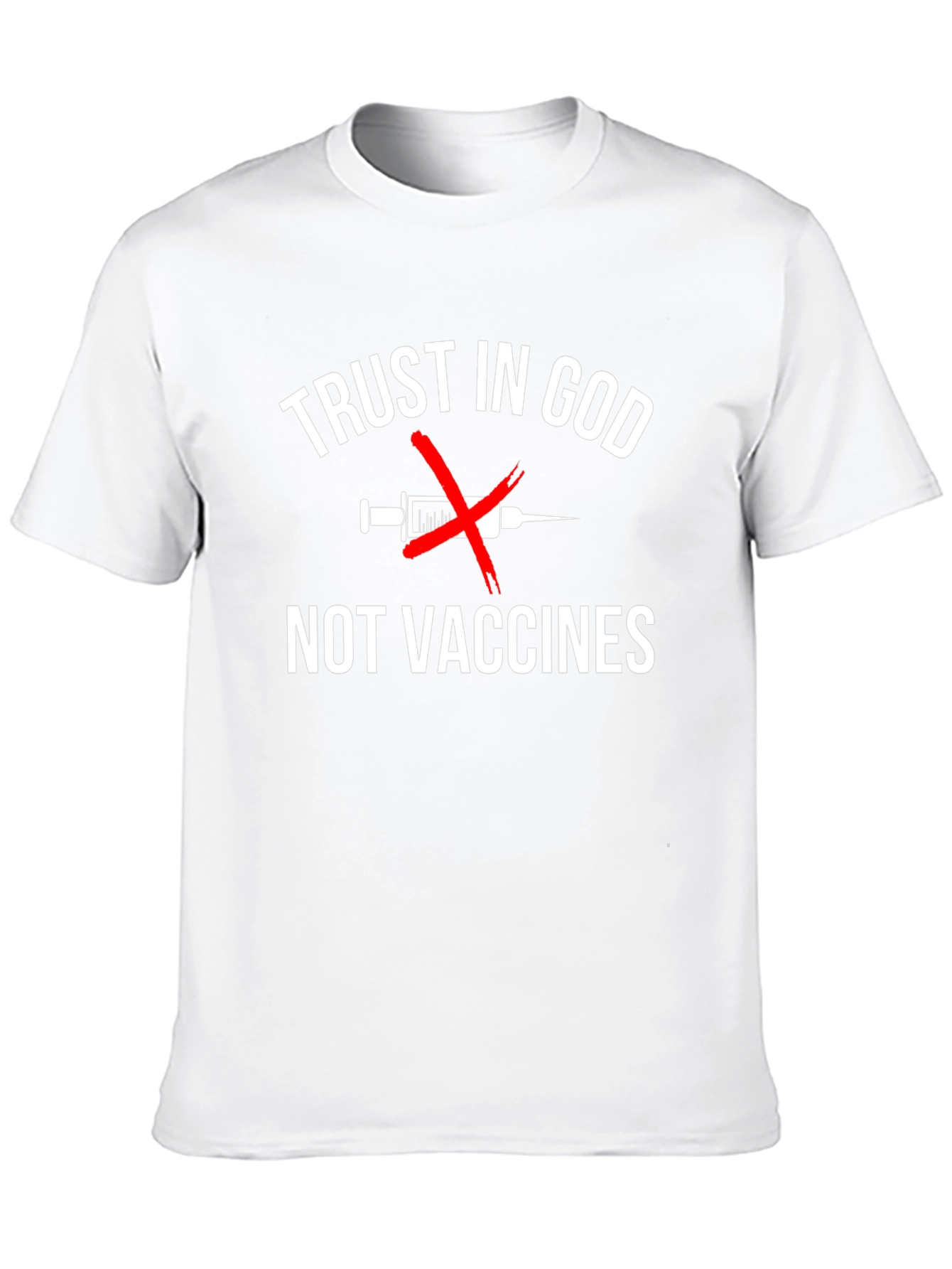 Trust in God Not Vaccines T-Shirt