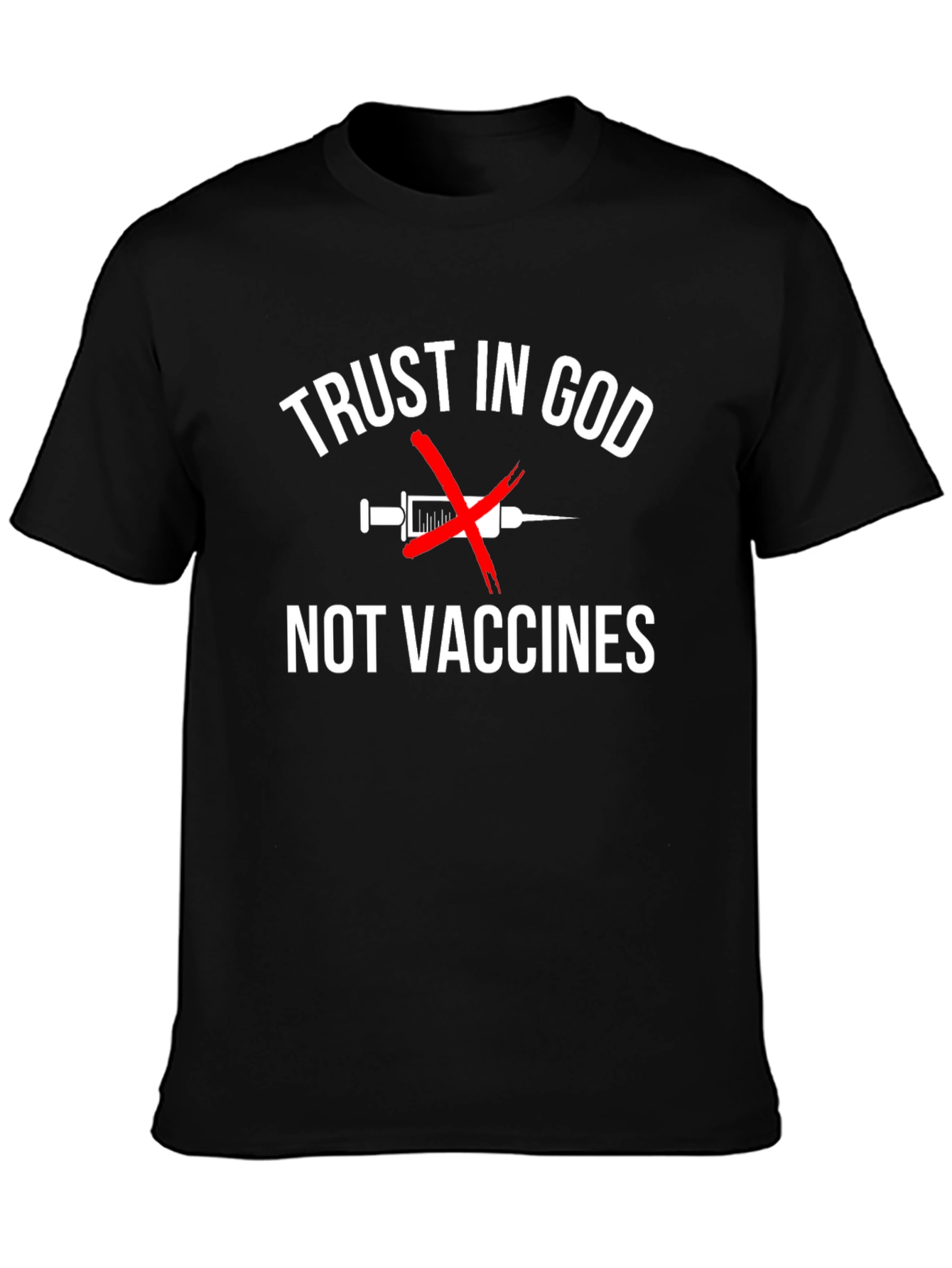 Trust in God Not Vaccines T-Shirt
