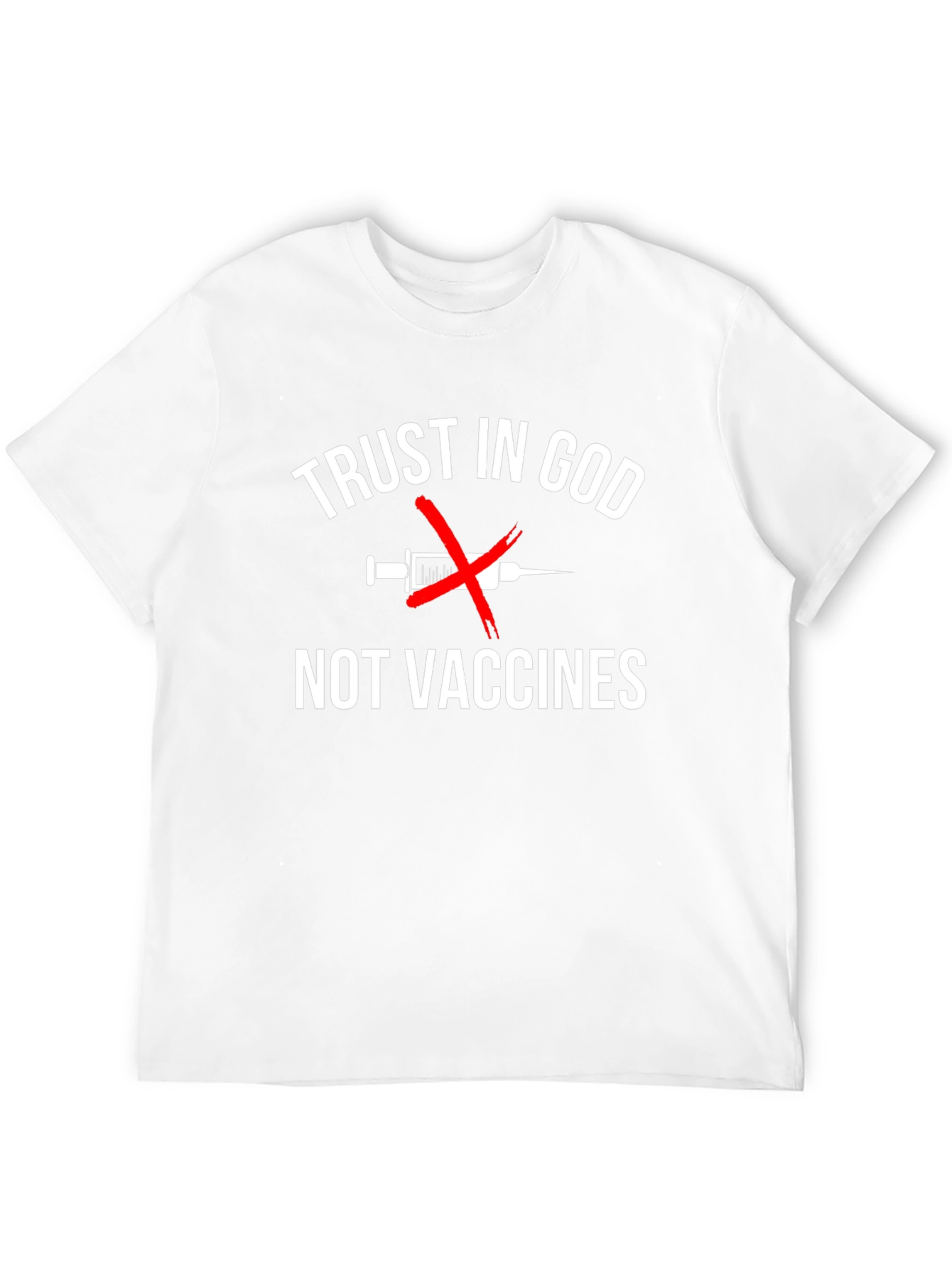 Trust in God Not Vaccines T-Shirt