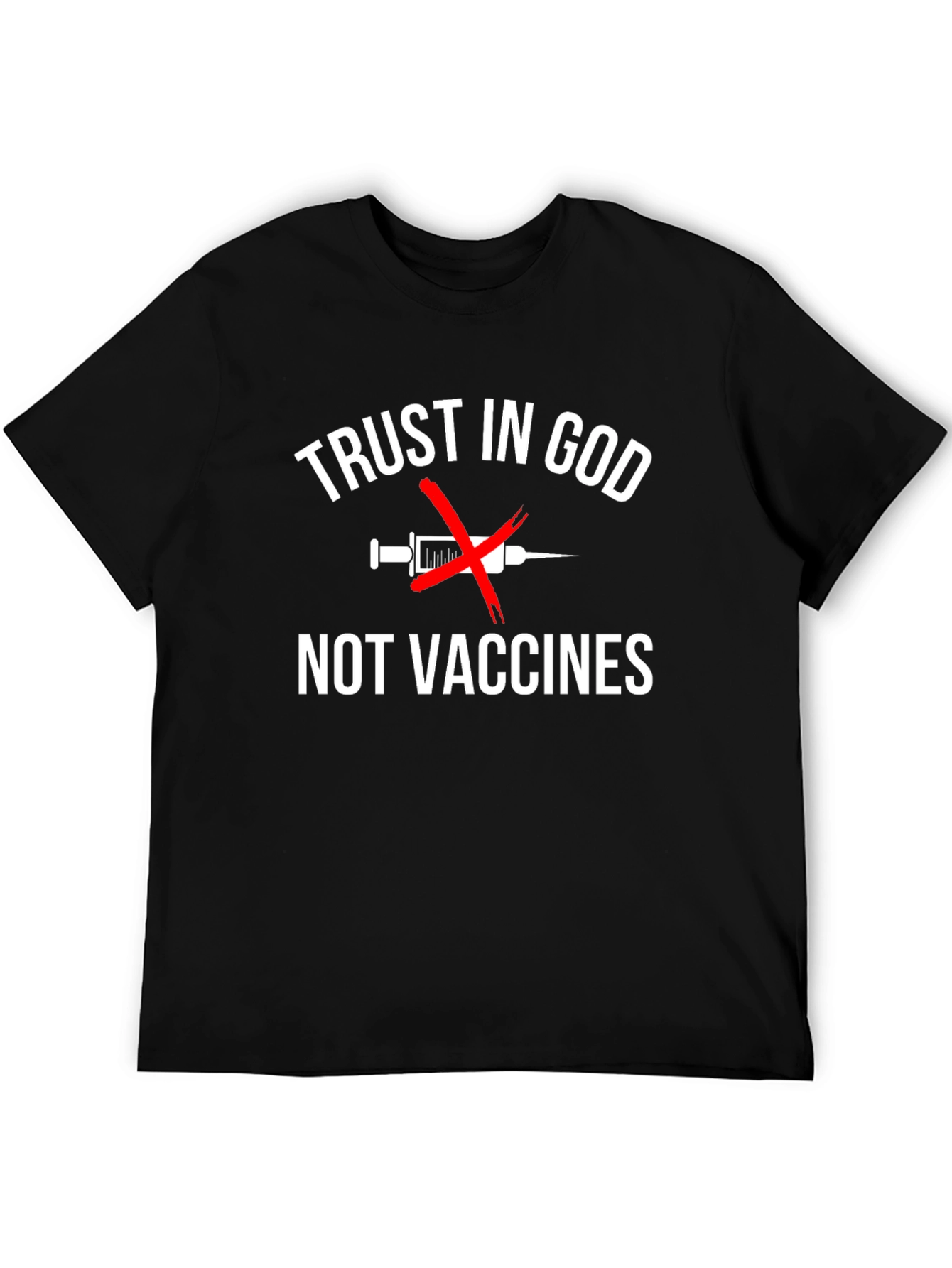 Trust in God Not Vaccines T-Shirt