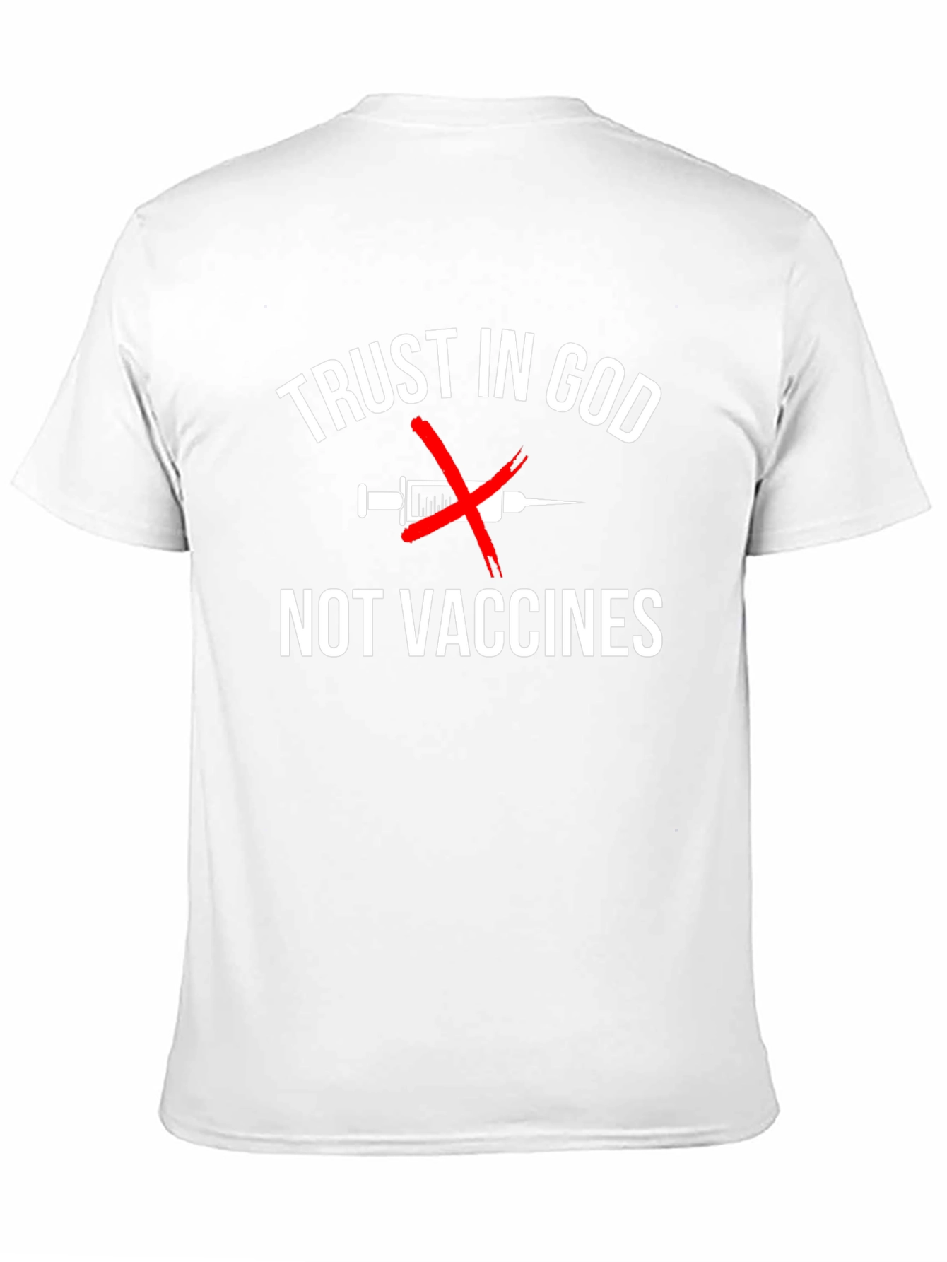 Trust in God Not Vaccines T-Shirt