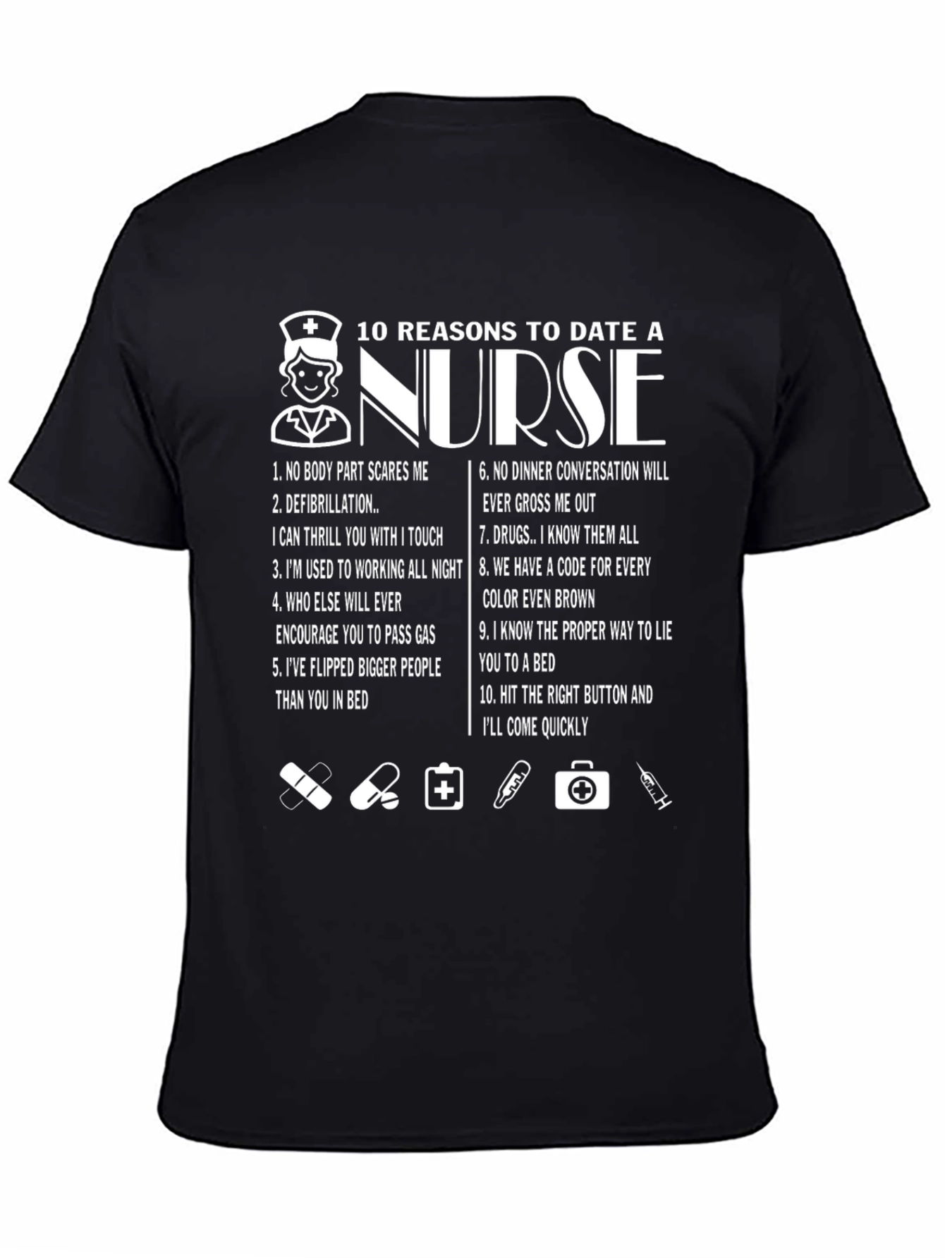 10 Reasons to Date a Nurse Graphic T-Shirt