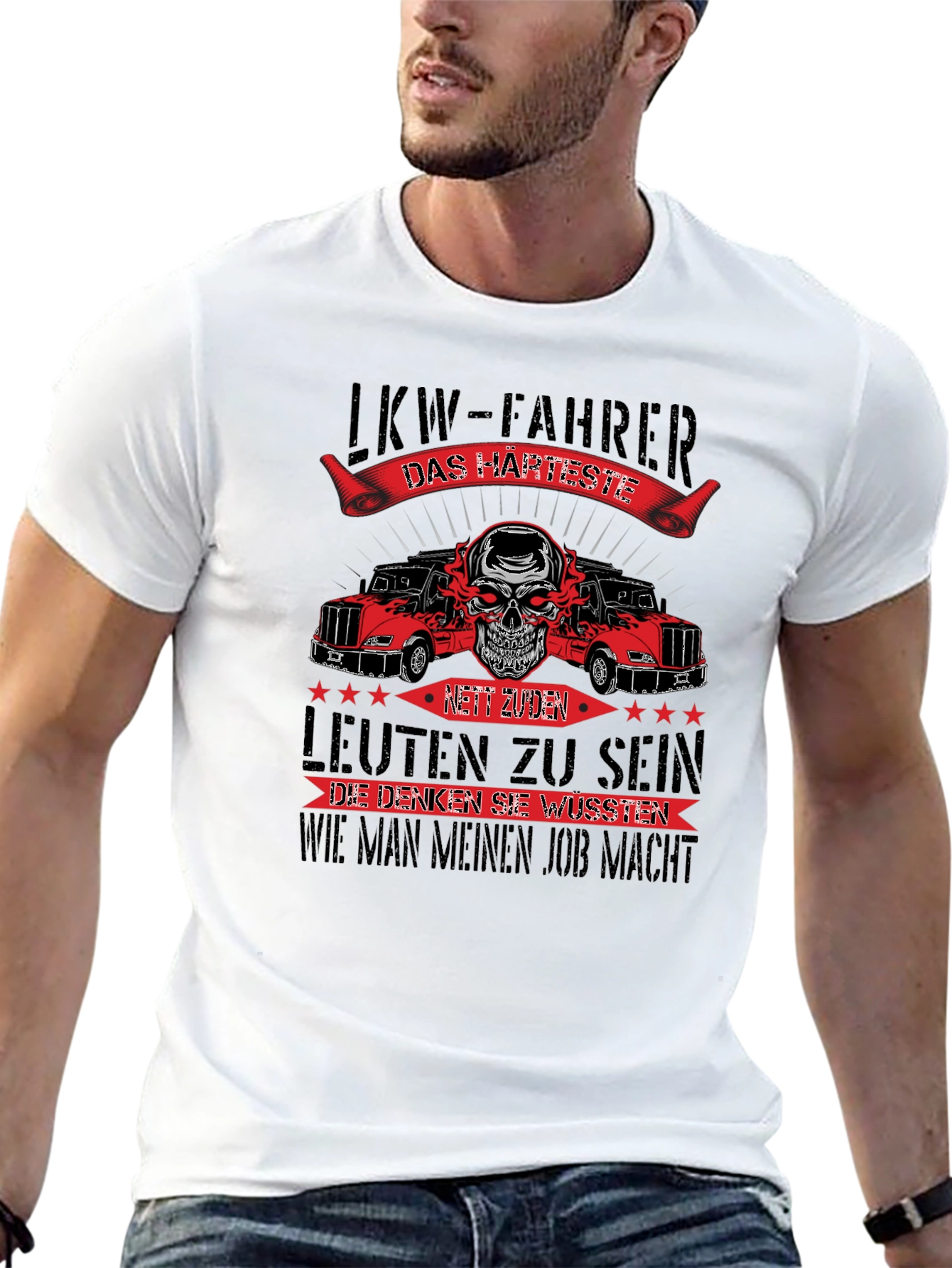 Truck Driver T-Shirt - LKW-FAHRER Harte