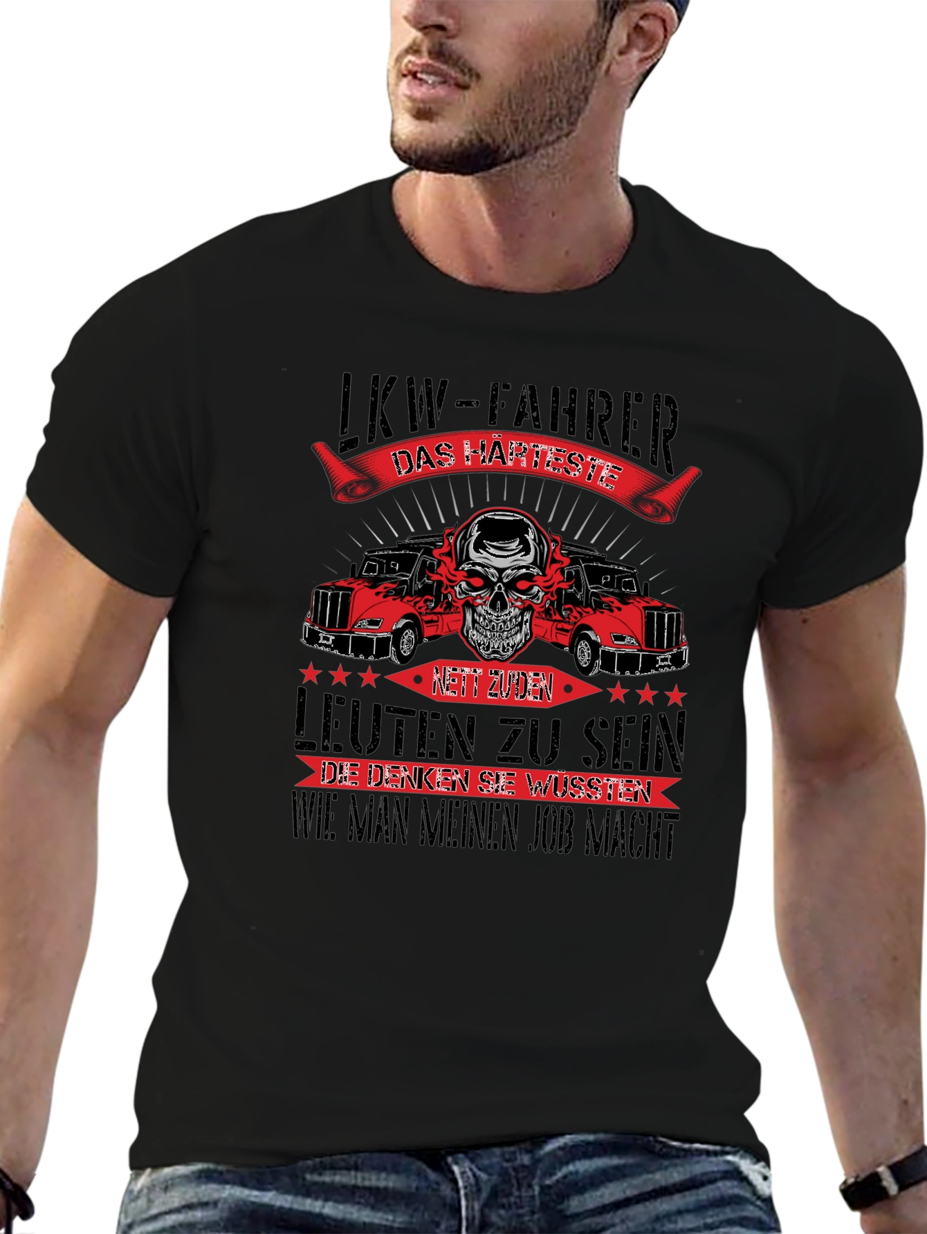 Truck Driver T-Shirt - LKW-FAHRER Harte