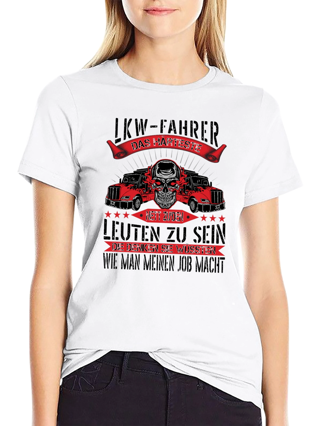 Truck Driver T-Shirt - LKW-FAHRER Harte