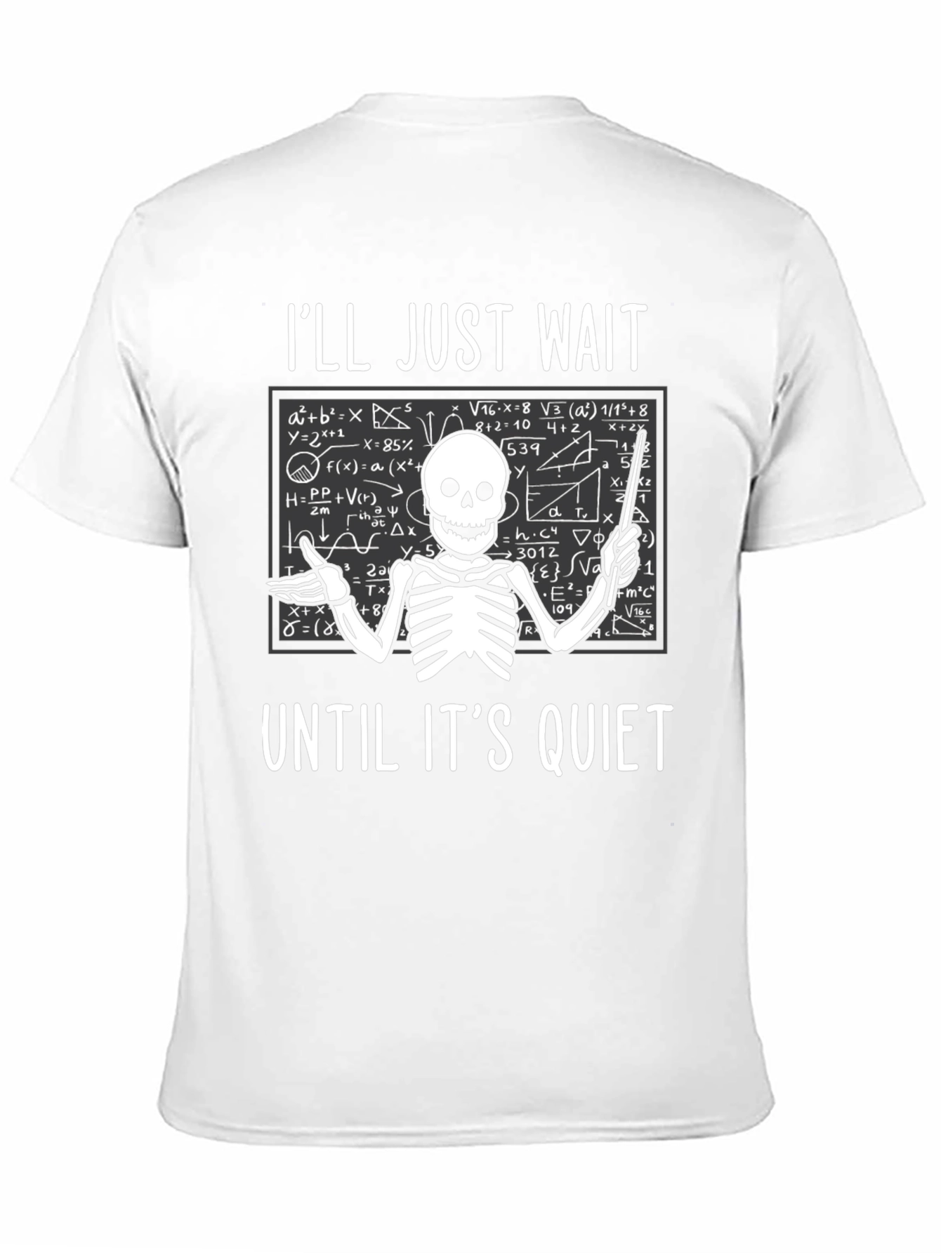 Ill Just Wait Until Its Quiet T-Shirt