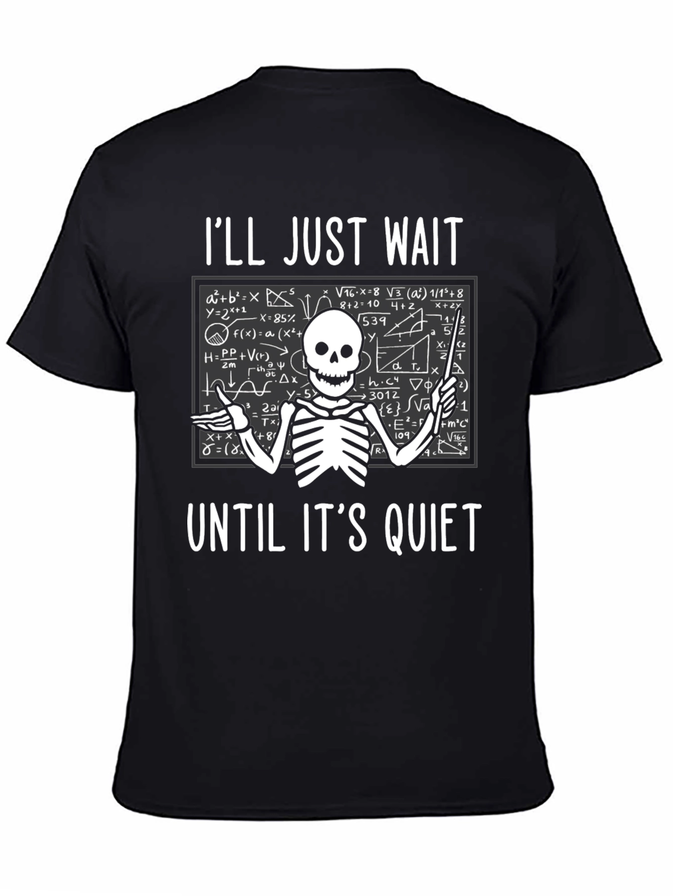 Ill Just Wait Until Its Quiet T-Shirt