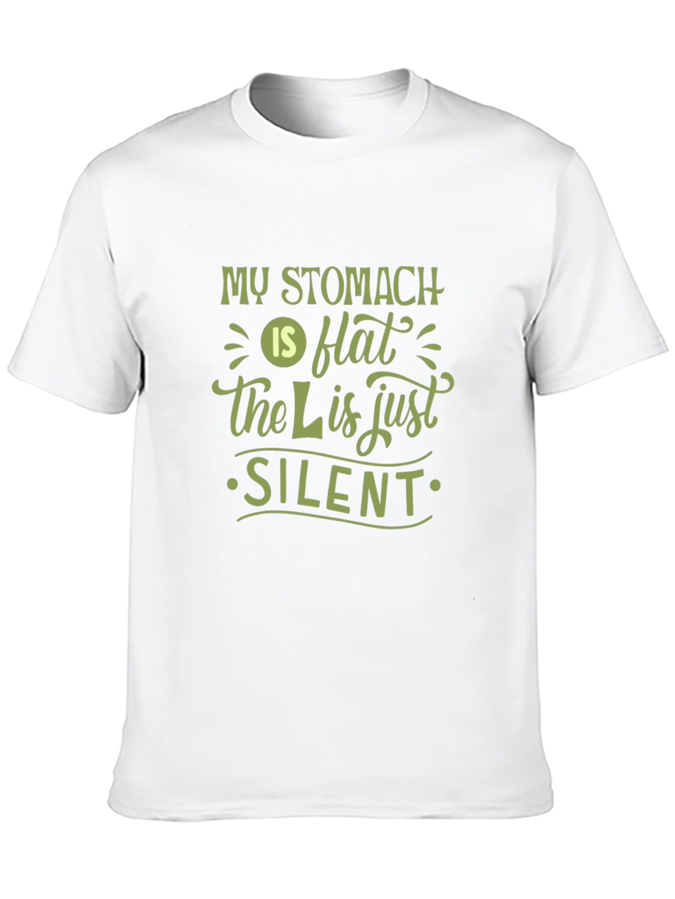 Funny My Stomach is Flat Silent L T-Shirt