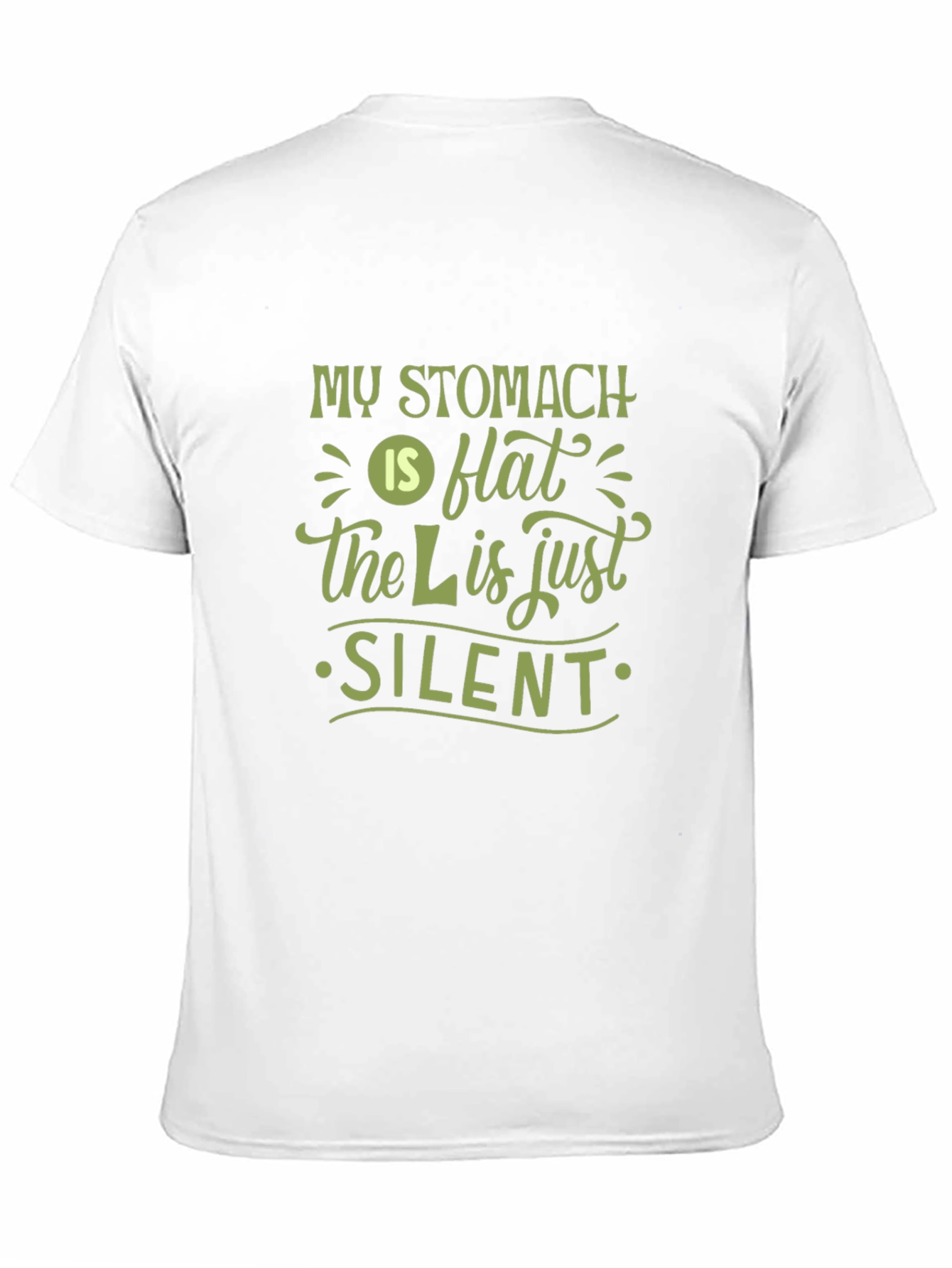 Funny My Stomach is Flat Silent L T-Shirt