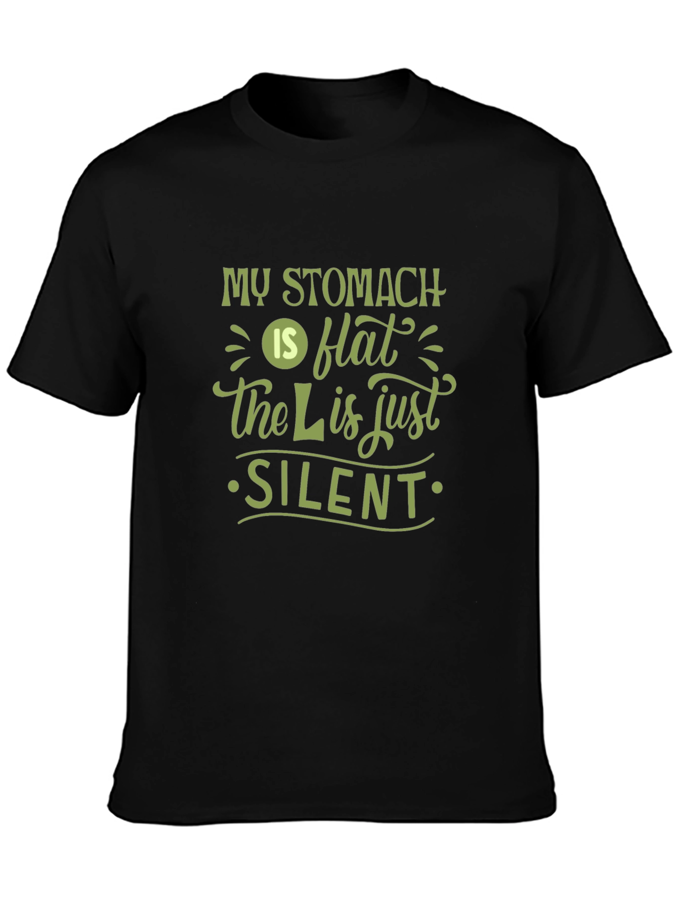 Funny My Stomach is Flat Silent L T-Shirt