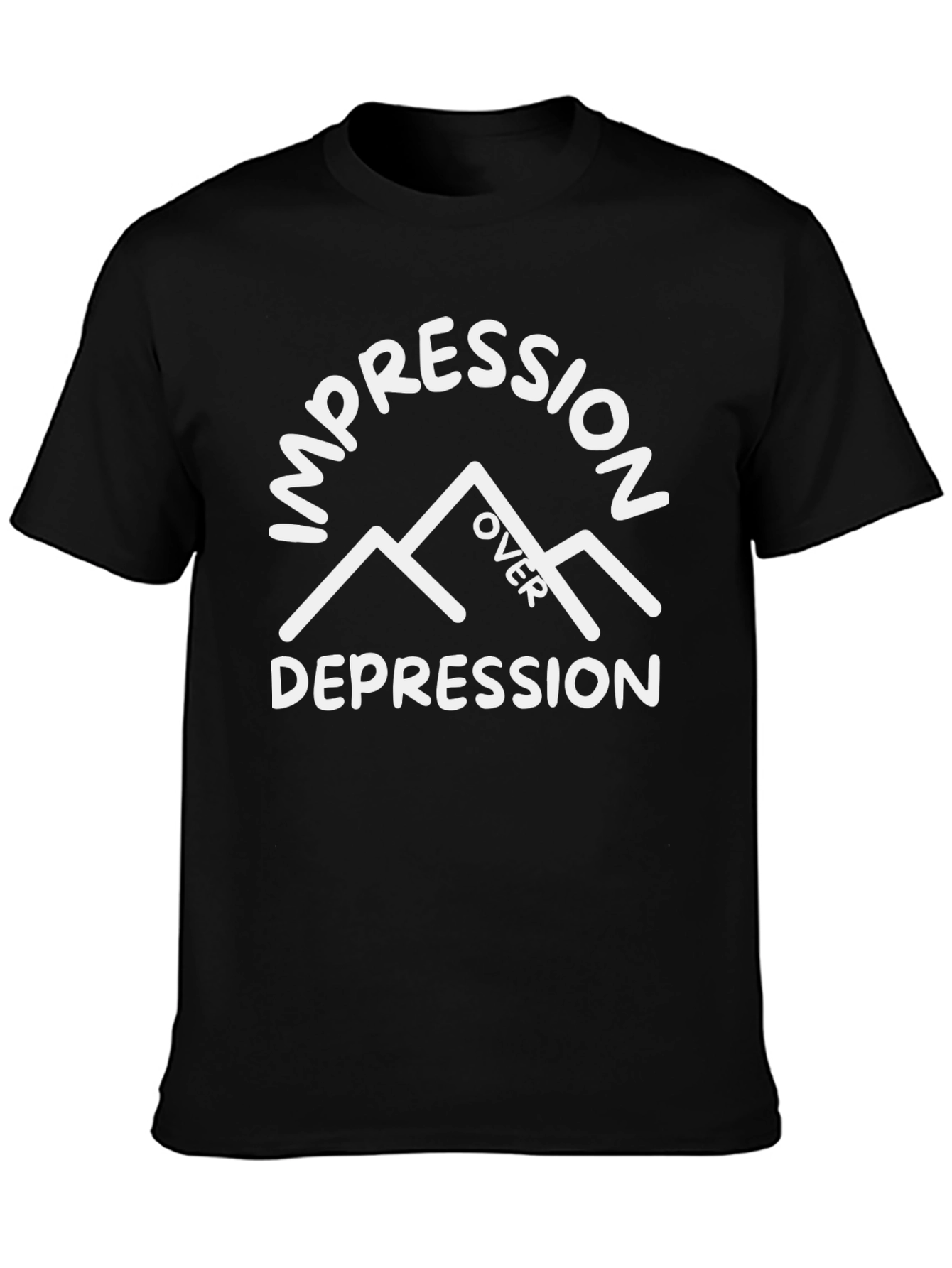 Impression Over Depression Graphic T-Shirt