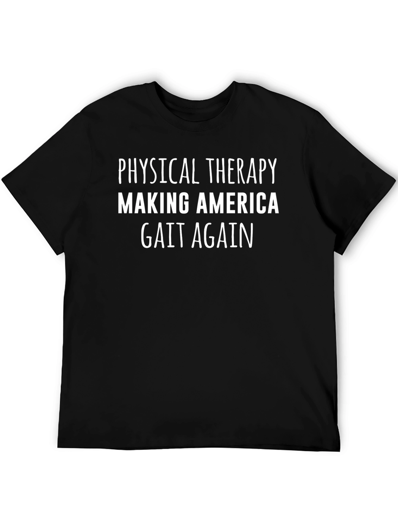 Physical Therapy Gait Again Graphic Tee