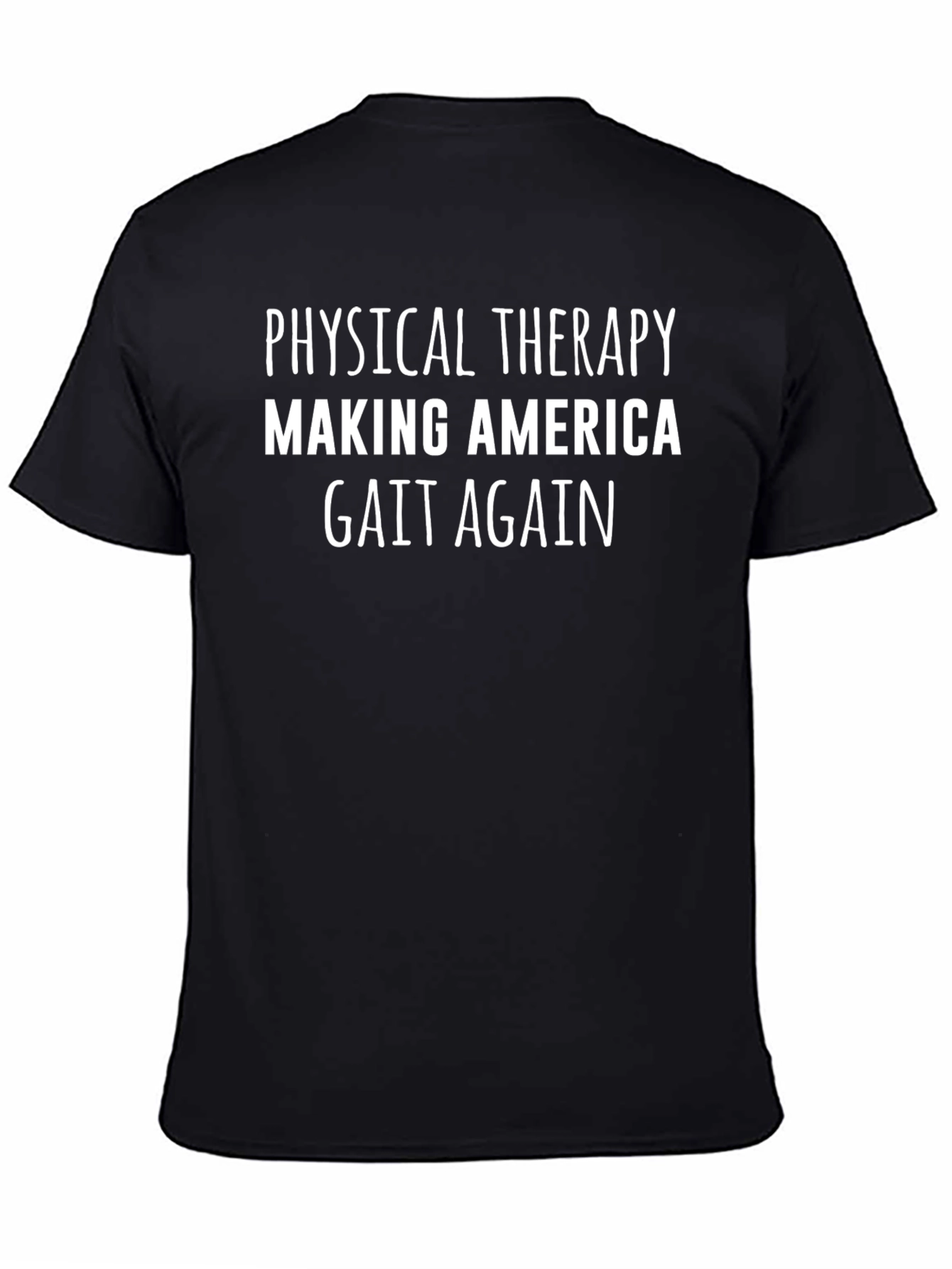 Physical Therapy Gait Again Graphic Tee