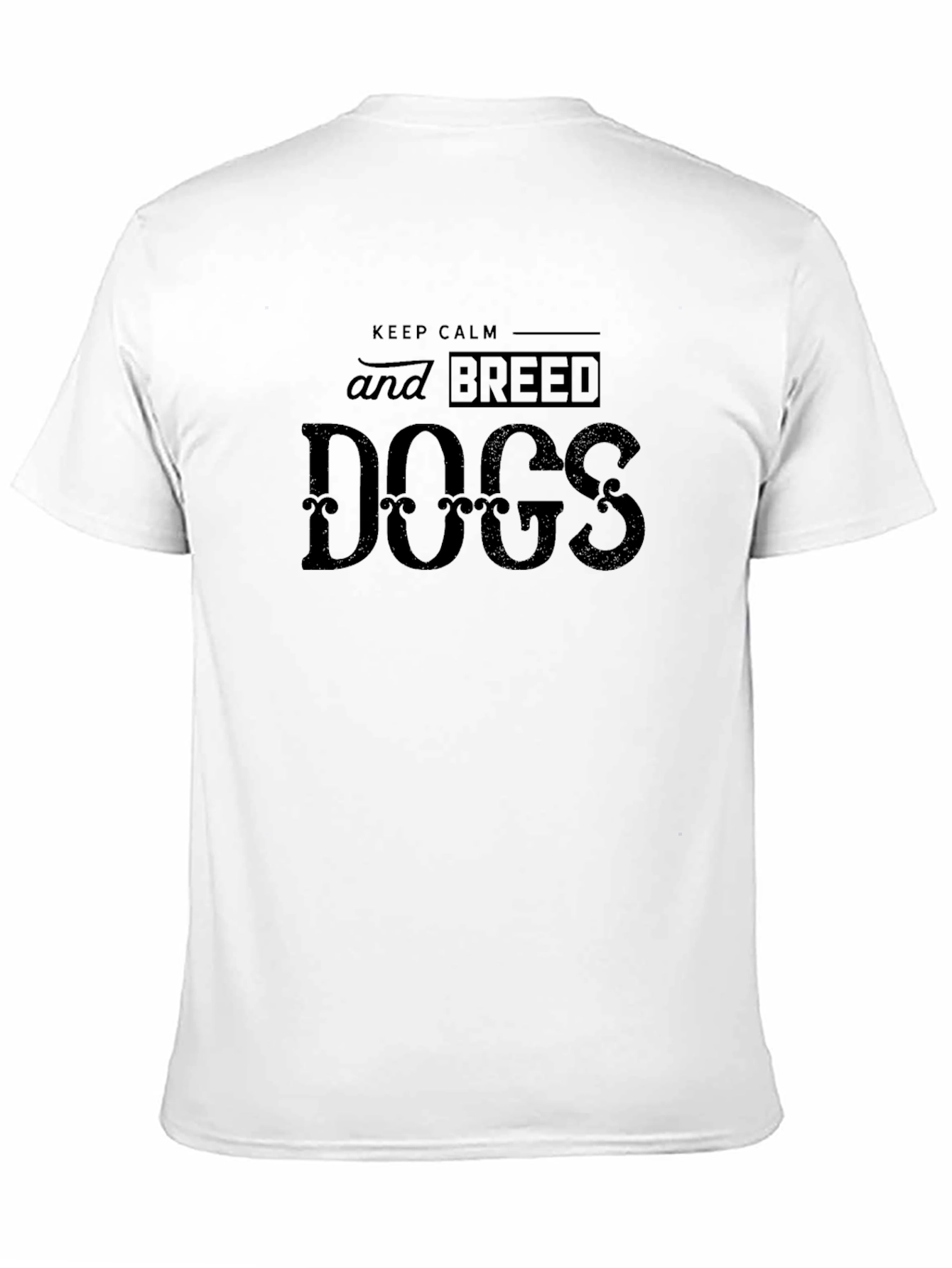Keep Calm and Breed Dogs Black T-Shirt