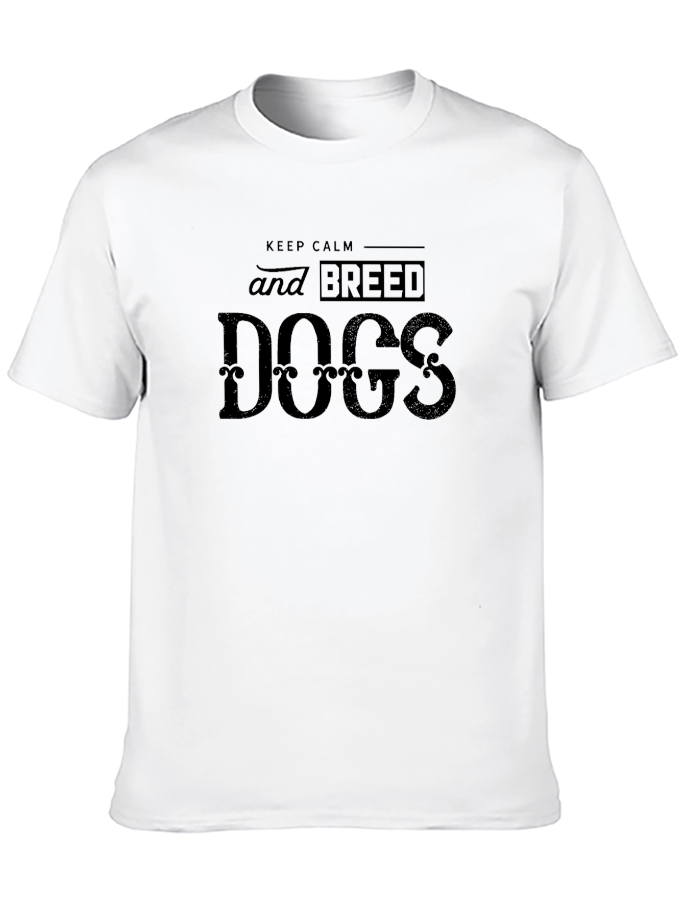 Keep Calm and Breed Dogs Black T-Shirt