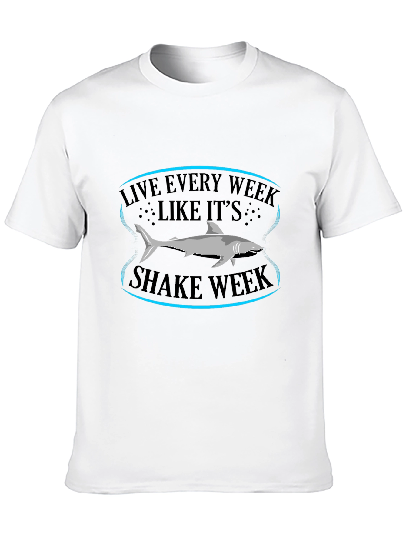 Live Every Week Like Its Shark Week Tee