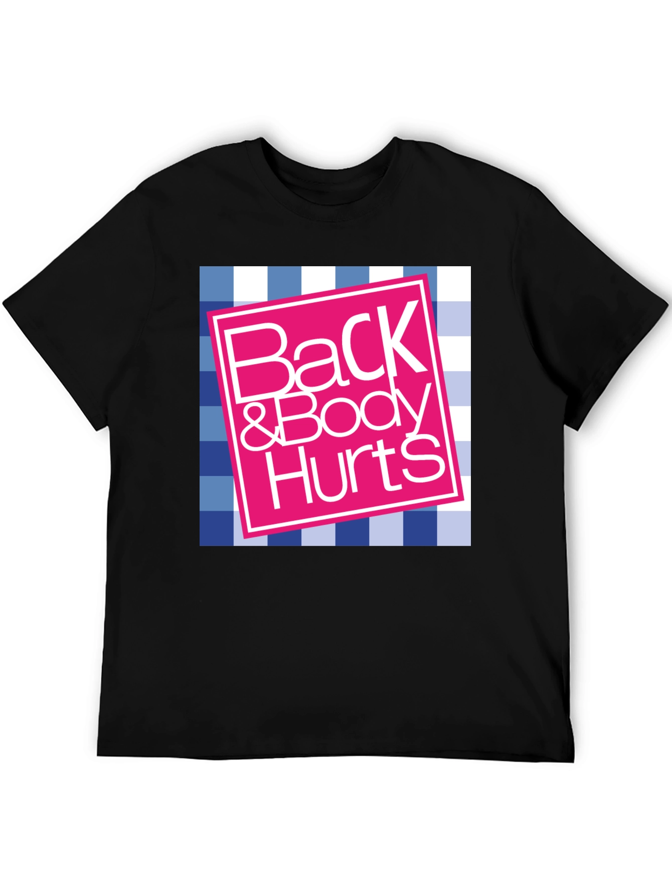 Back & Body Hurts Graphic Tee