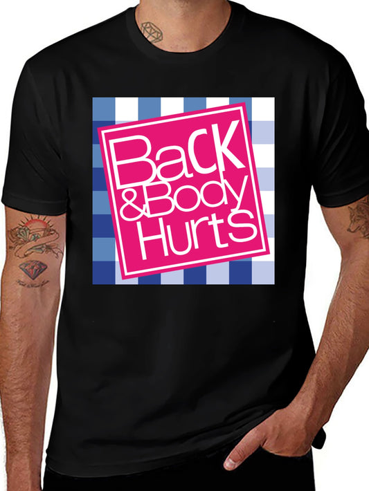 Back & Body Hurts Graphic Tee
