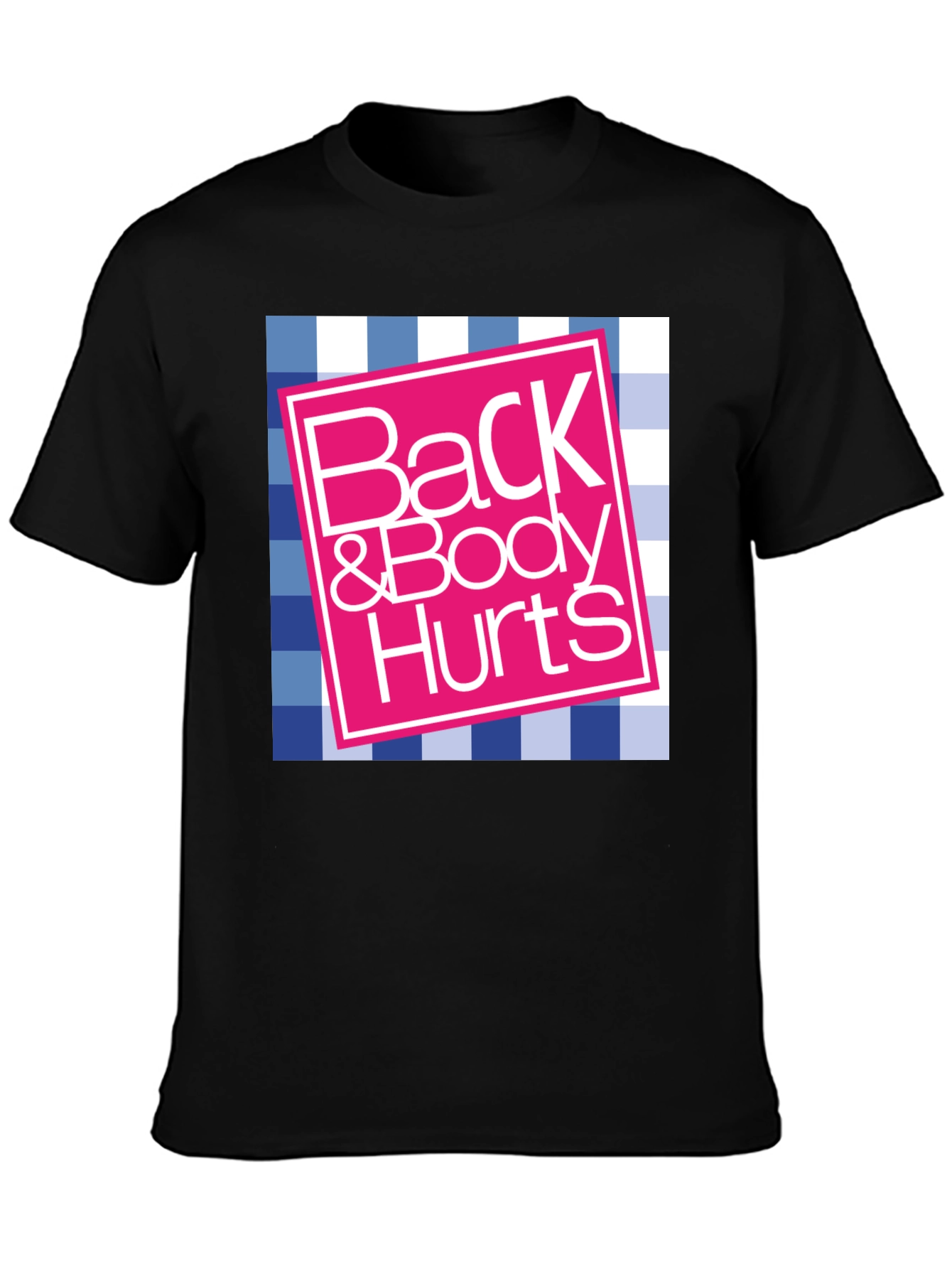 Back & Body Hurts Graphic Tee