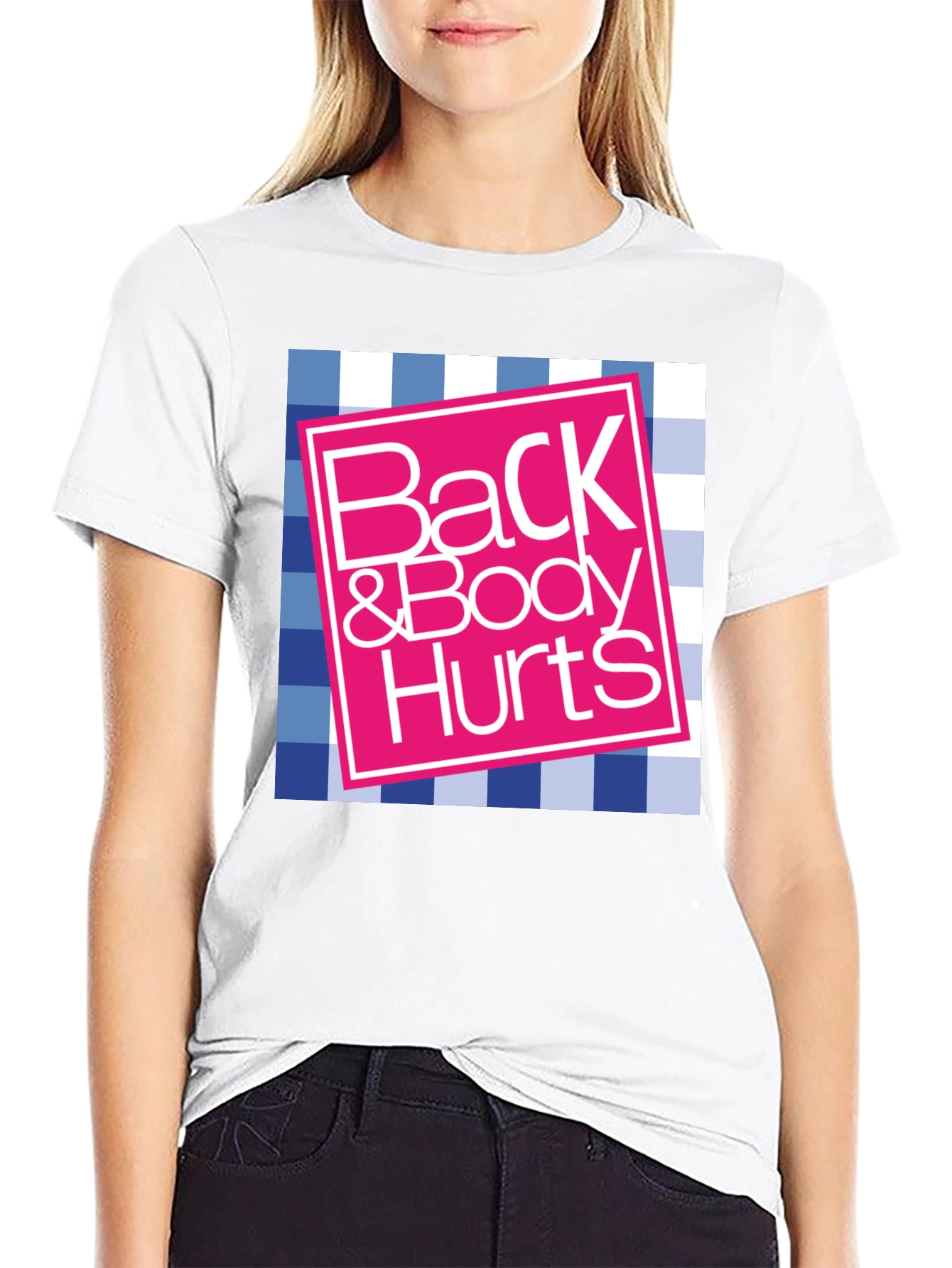 Back & Body Hurts Graphic Tee