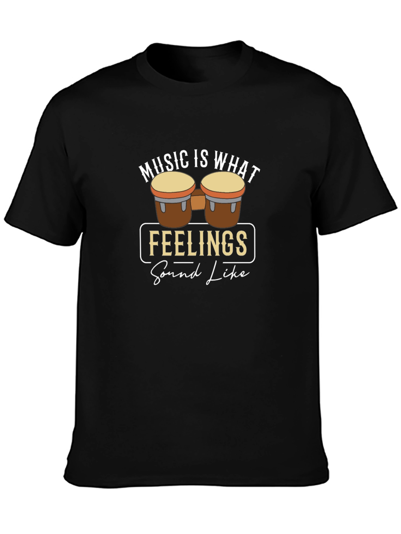 Music is What Feelings Sound Like T-Shirt
