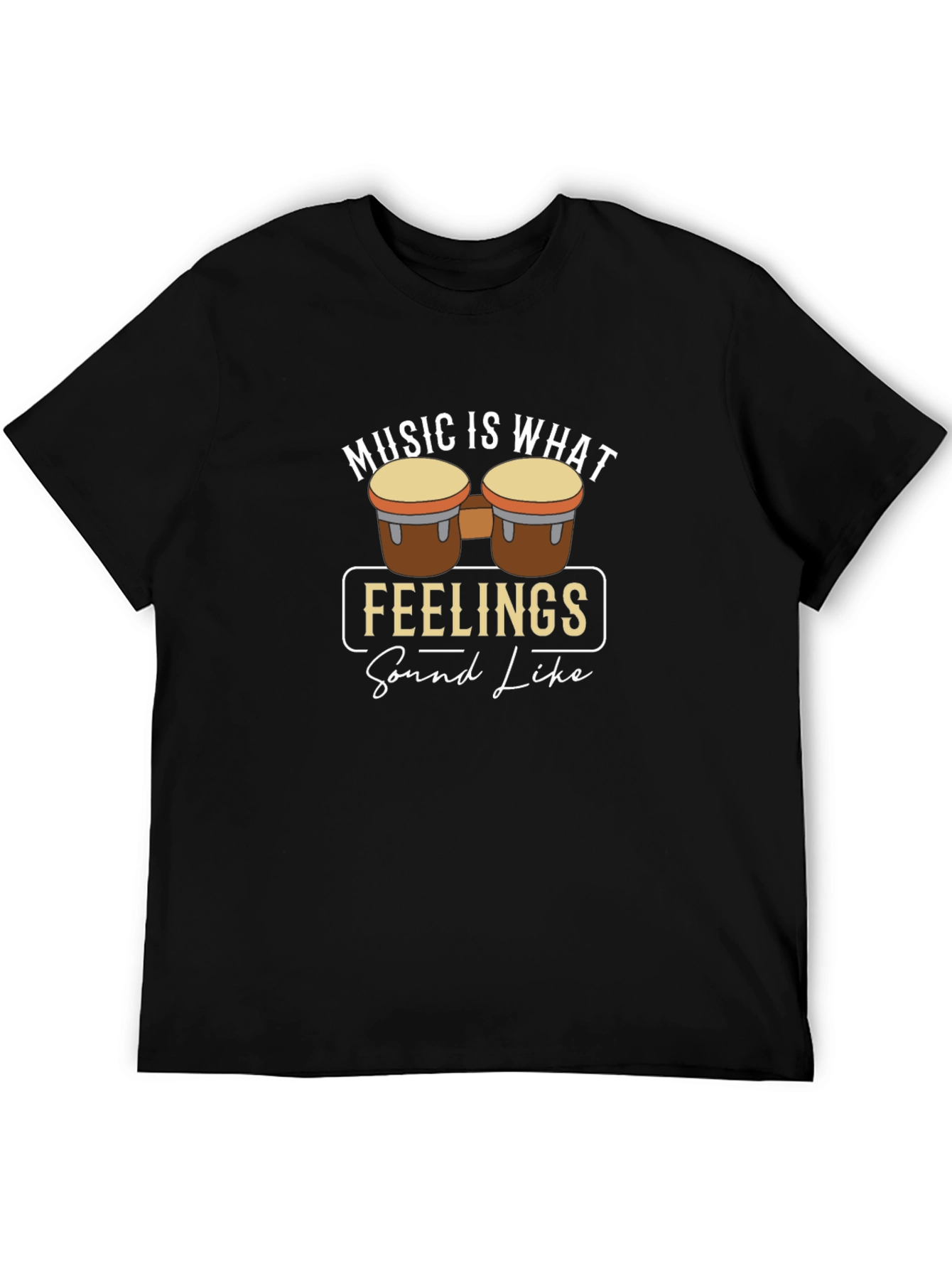 Music is What Feelings Sound Like T-Shirt