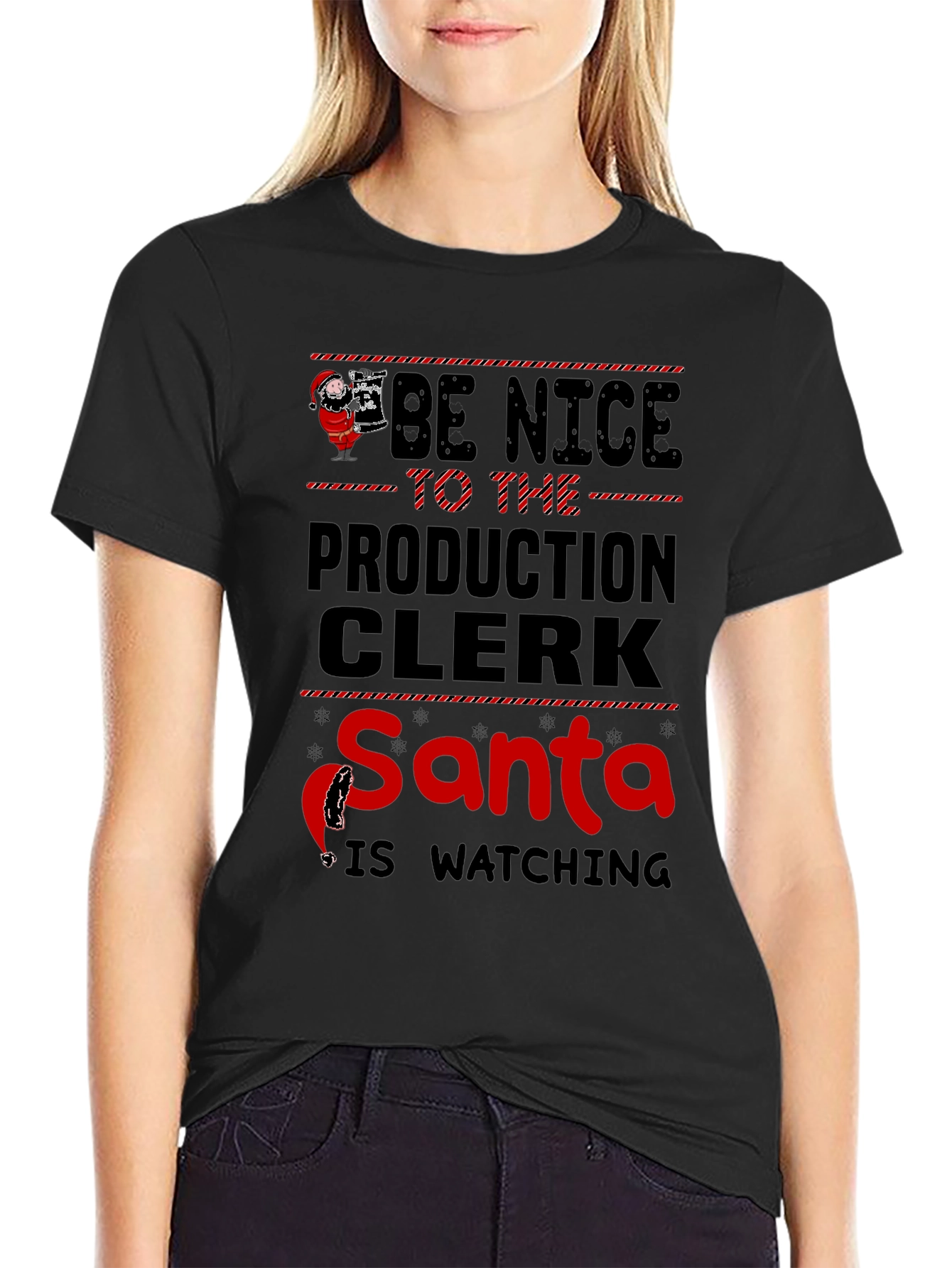 Be Nice to the Production Clerk Santa T-Shirt