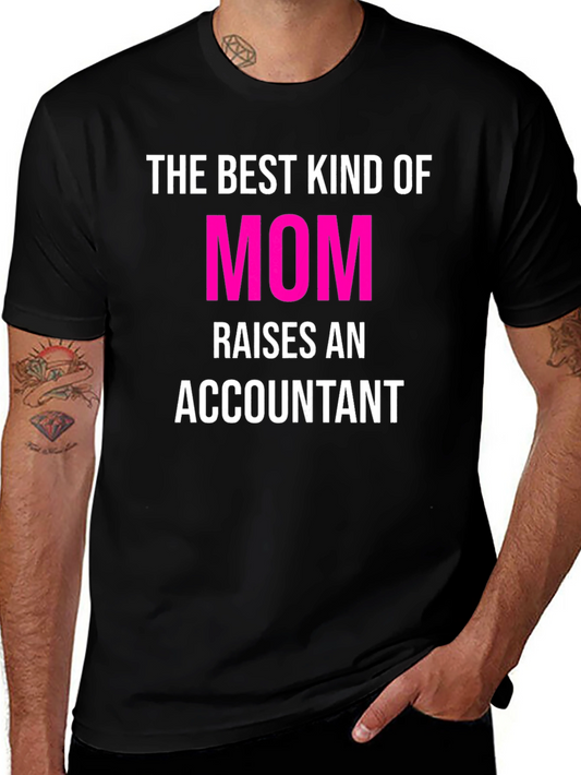 Accountant Mom T-Shirt - The Best Kind of Mom