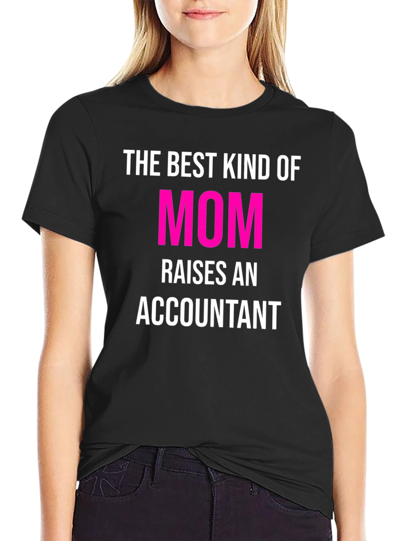 Accountant Mom T-Shirt - The Best Kind of Mom