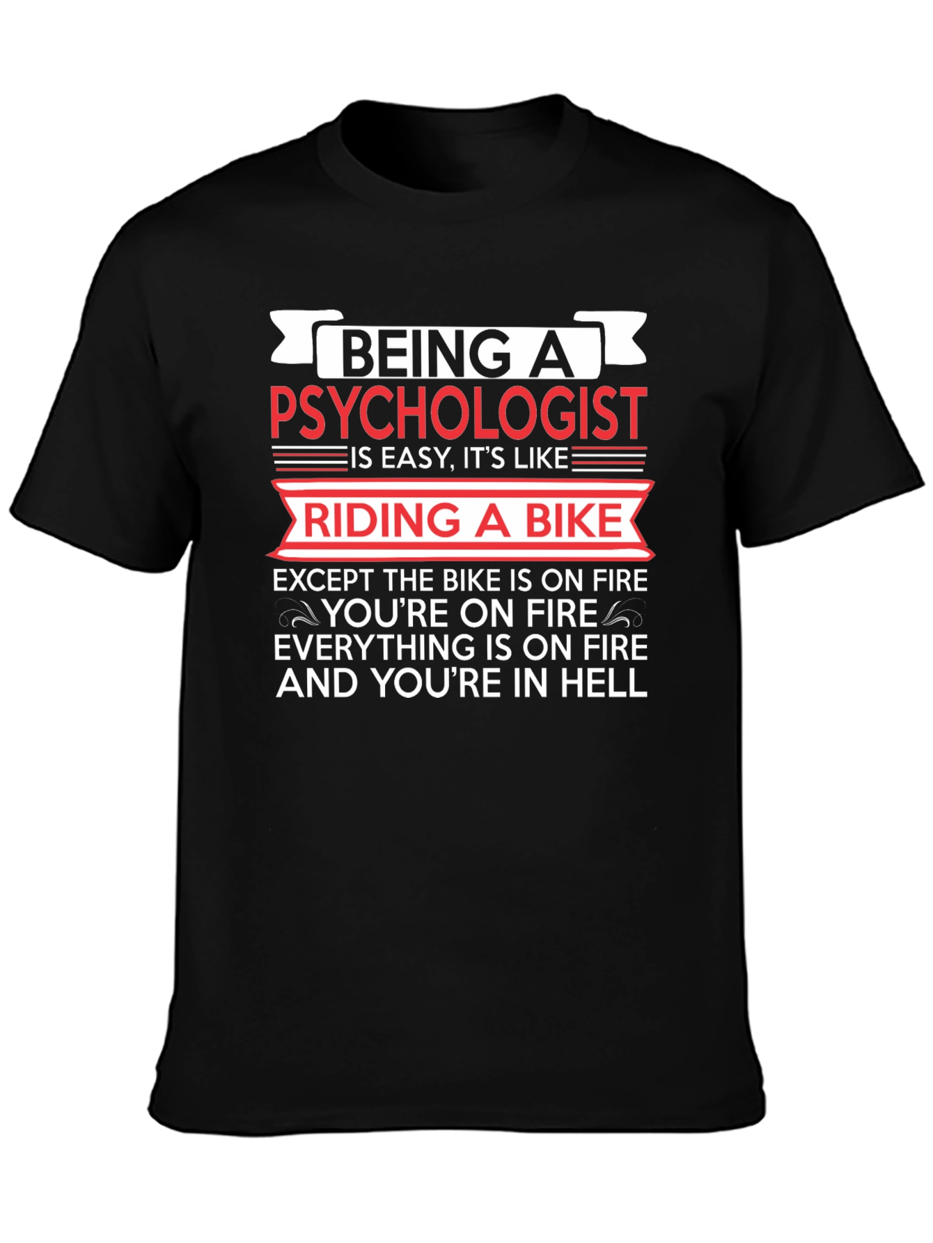 Psychologist Funny T-Shirt: Riding a Bike in Hell