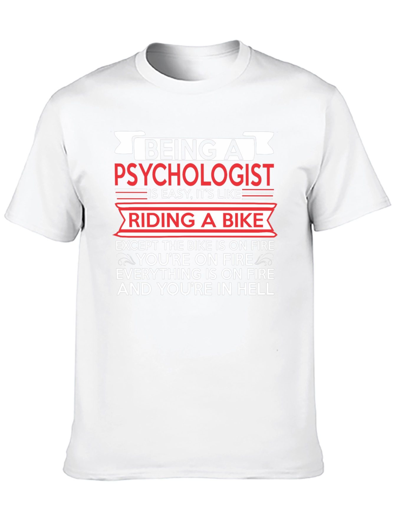 Psychologist Funny T-Shirt: Riding a Bike in Hell