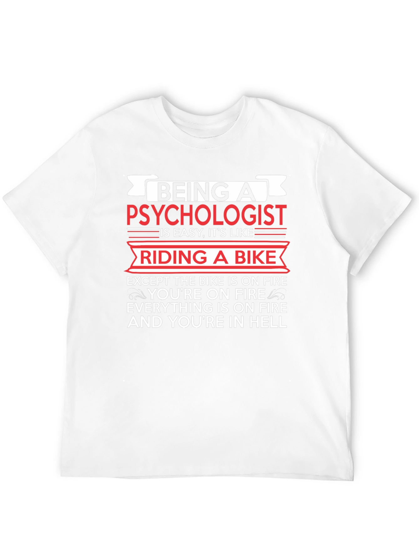 Psychologist Funny T-Shirt: Riding a Bike in Hell