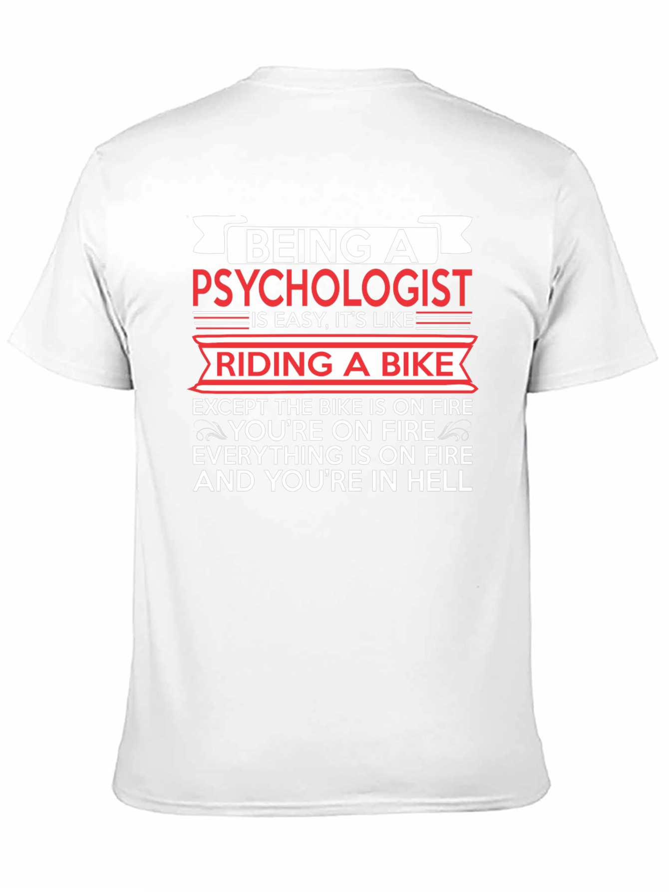 Psychologist Funny T-Shirt: Riding a Bike in Hell